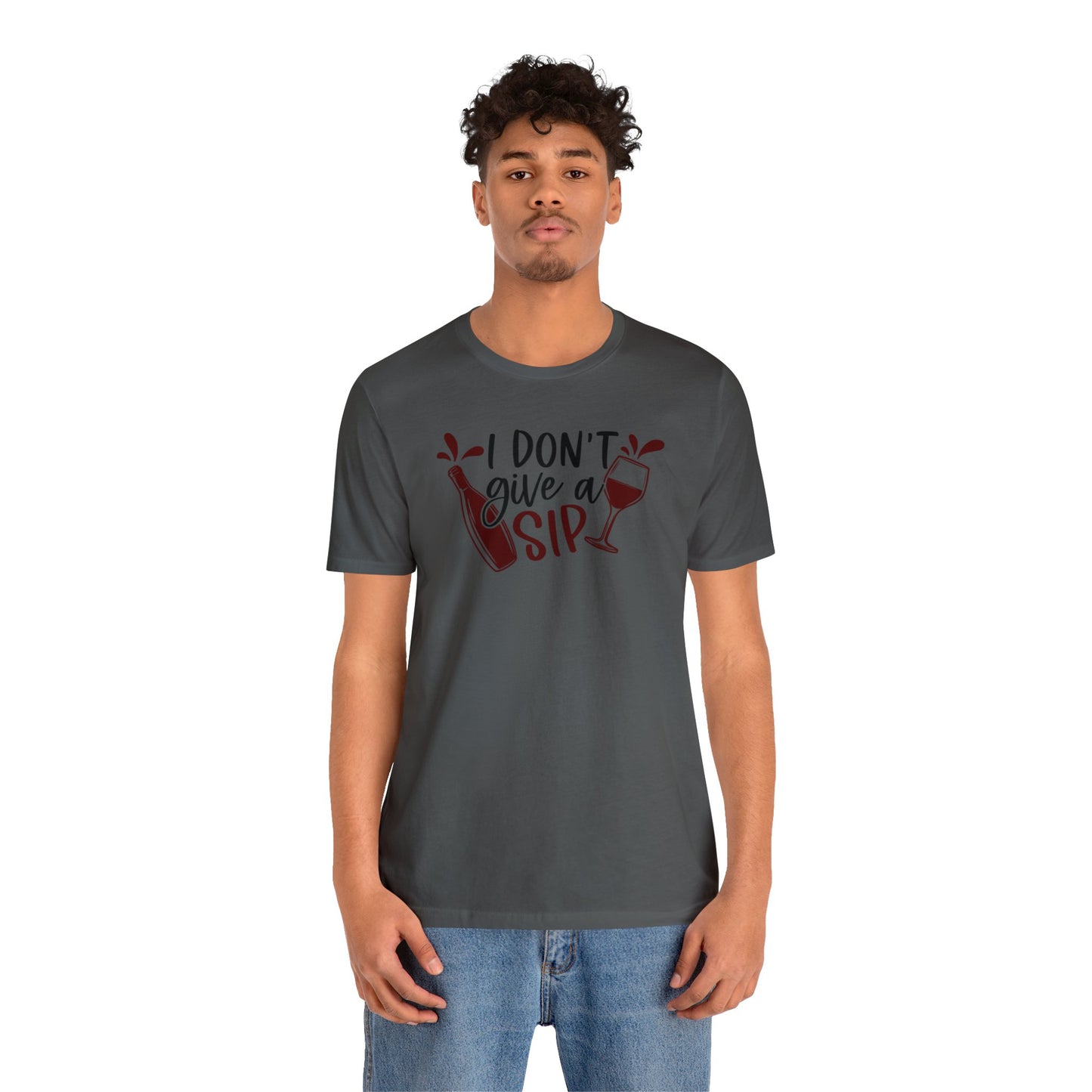 I Dont Give a Sip Unisex Jersey Tee