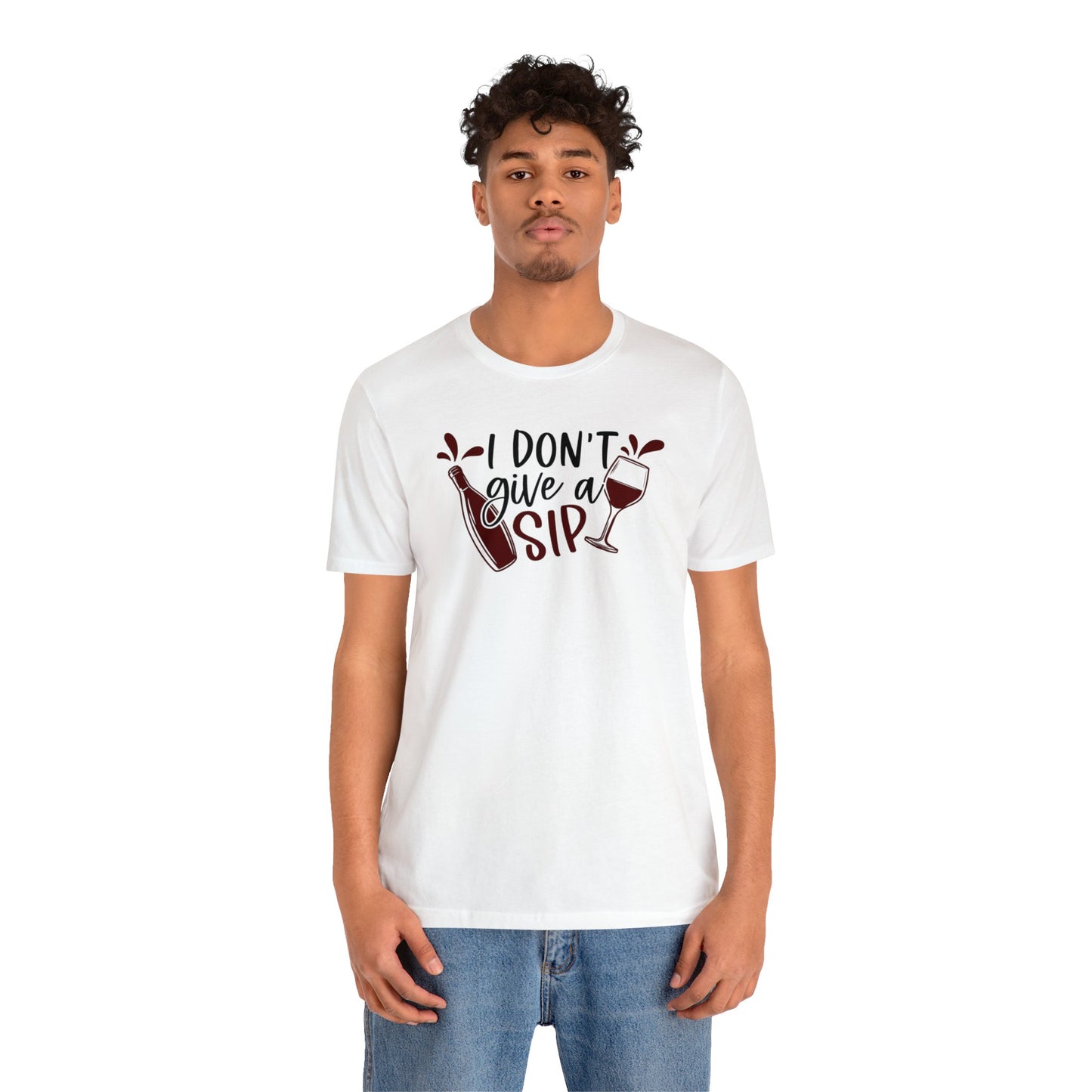 I Dont Give a Sip Unisex Jersey Tee