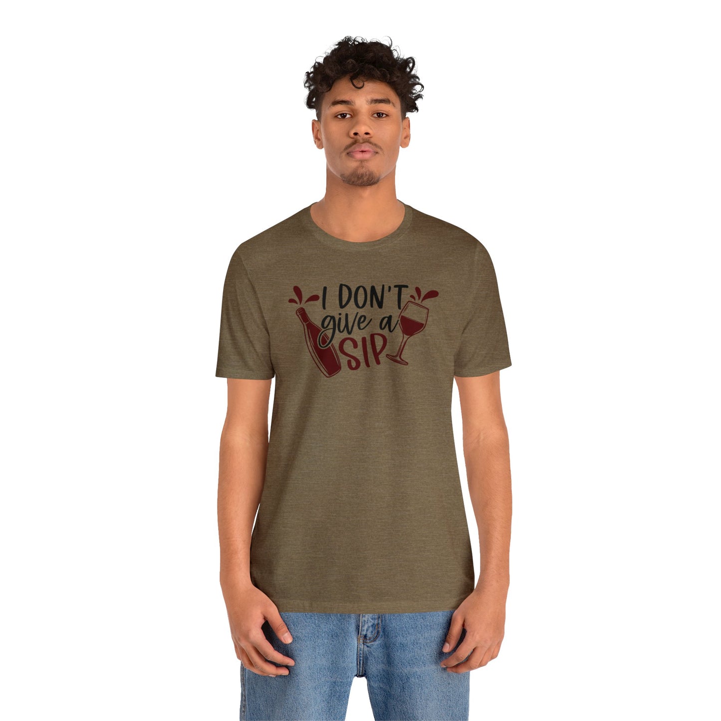 I Dont Give a Sip Unisex Jersey Tee