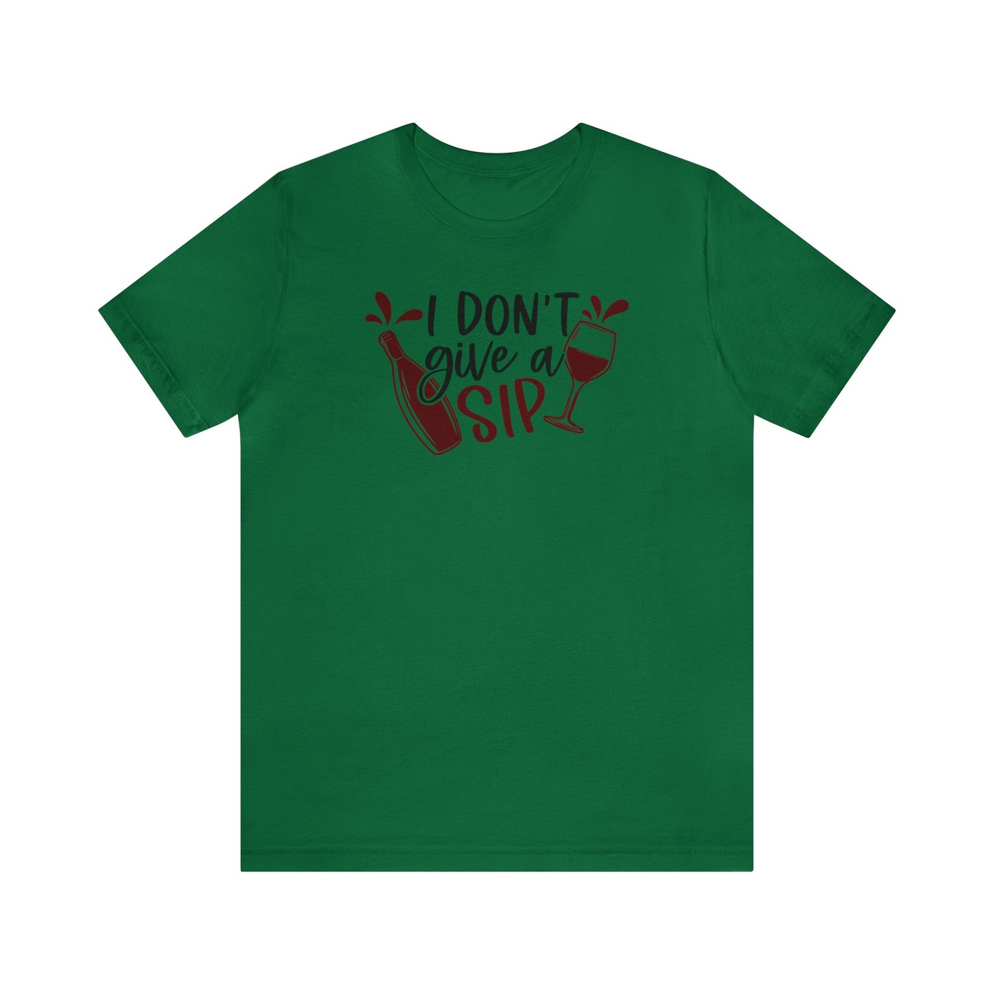 I Dont Give a Sip Unisex Jersey Tee