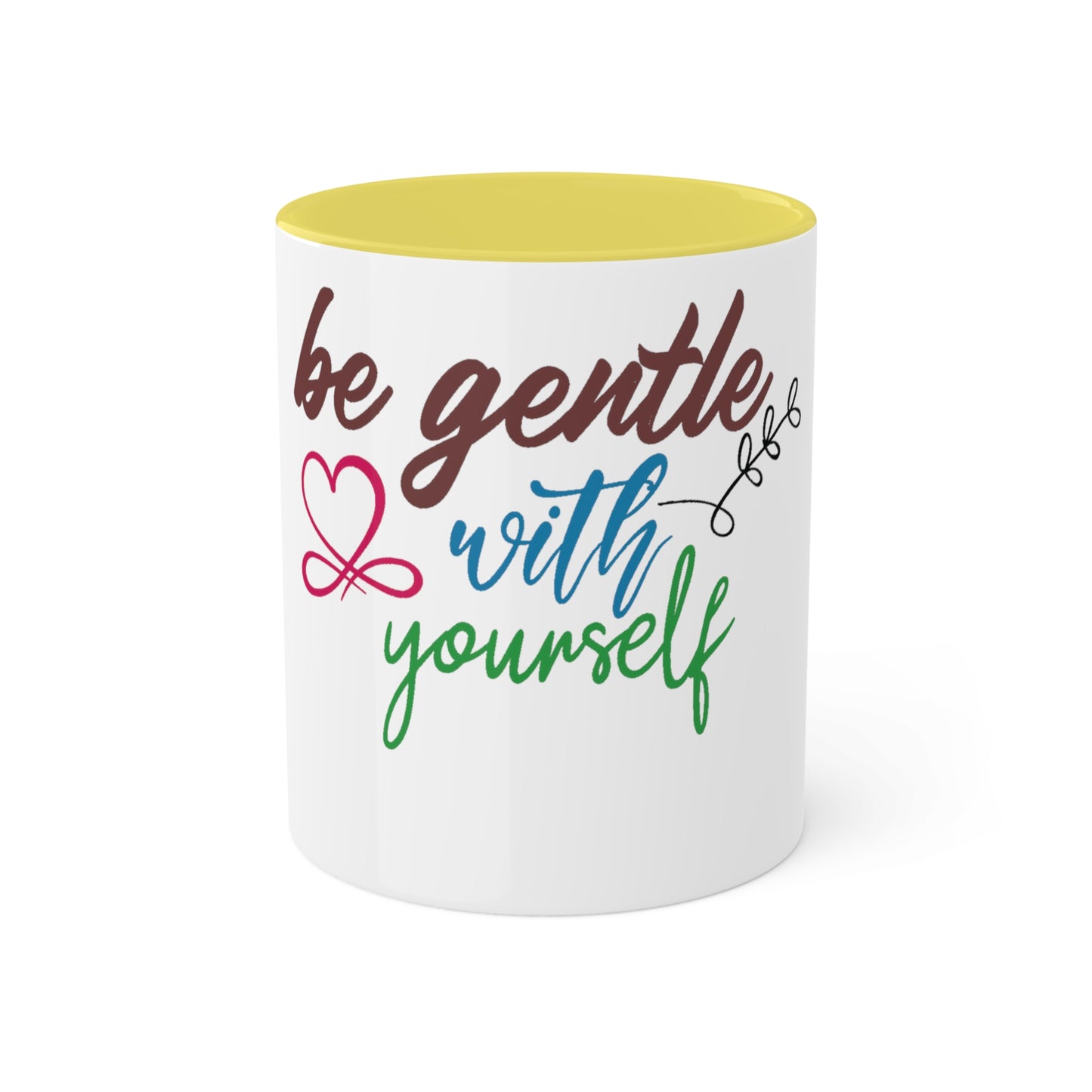 Be Gentle with Yourself, Custom Personalized Mug