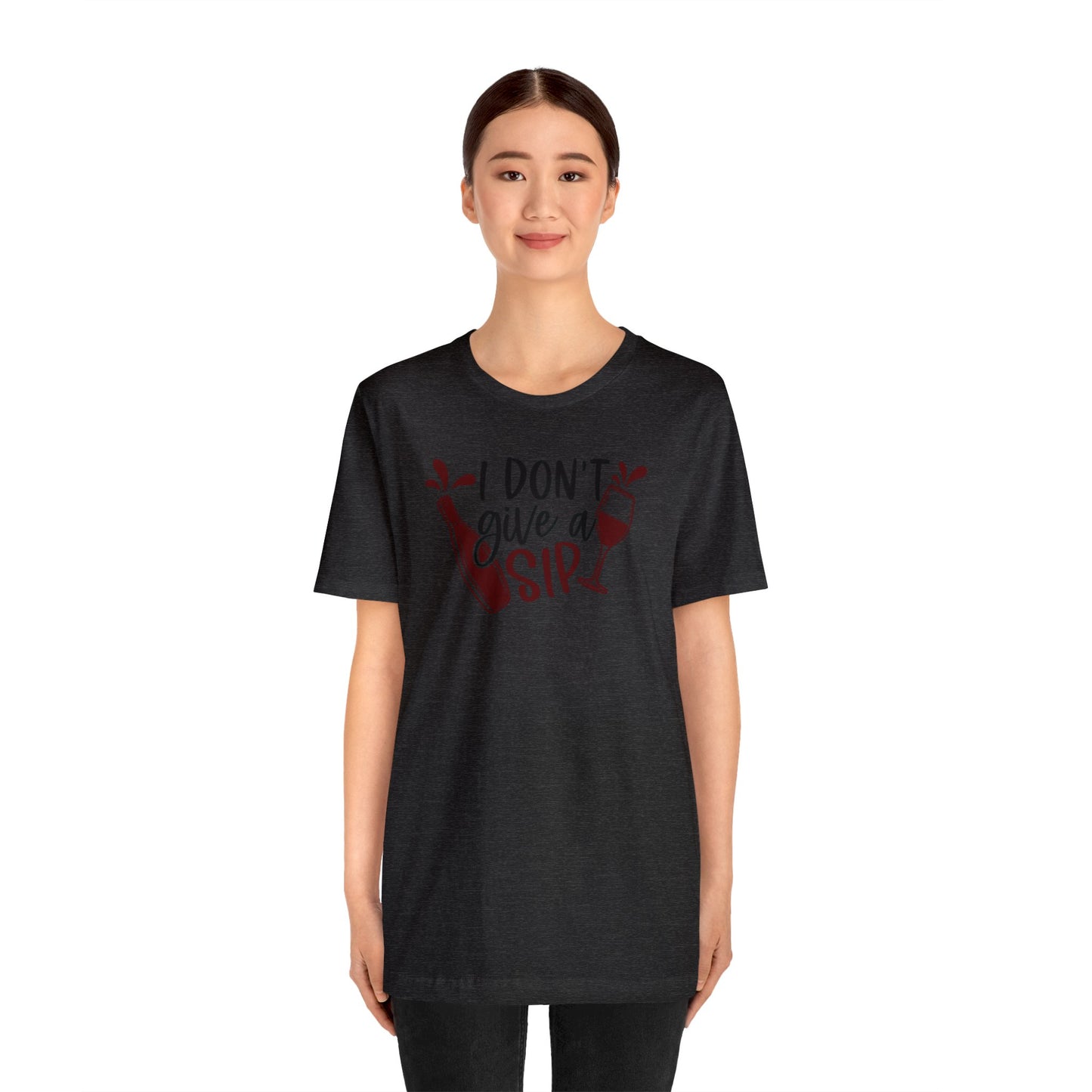 I Dont Give a Sip Unisex Jersey Tee