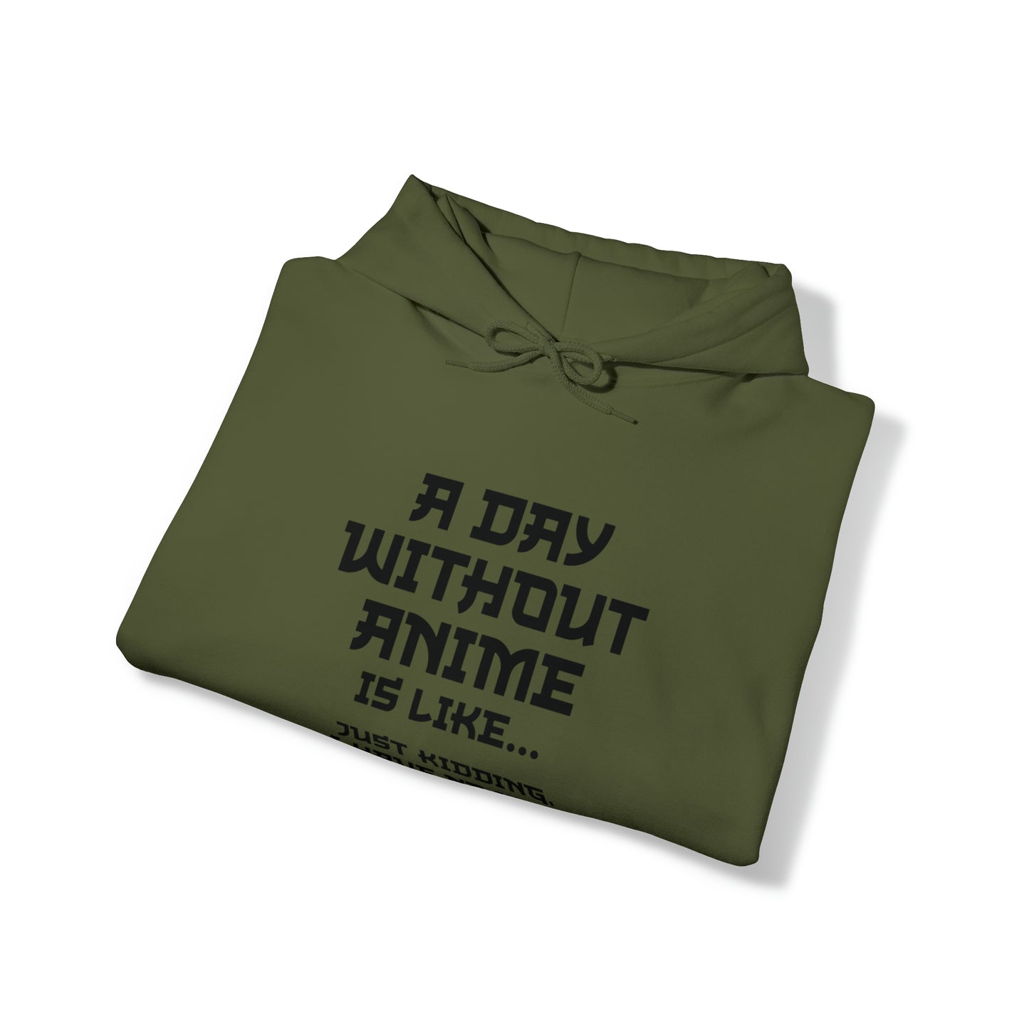 A Day Without Anime is Like Unisex Pullover Hoodie Blend™ Sweatshirt