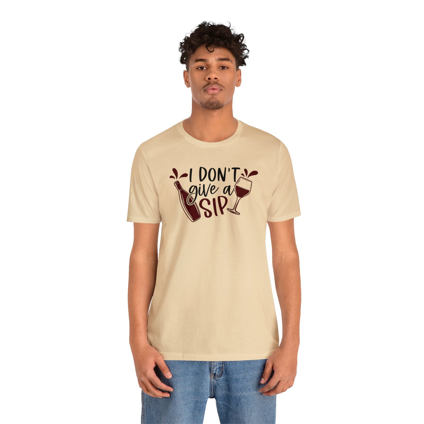 I Dont Give a Sip Unisex Jersey Tee