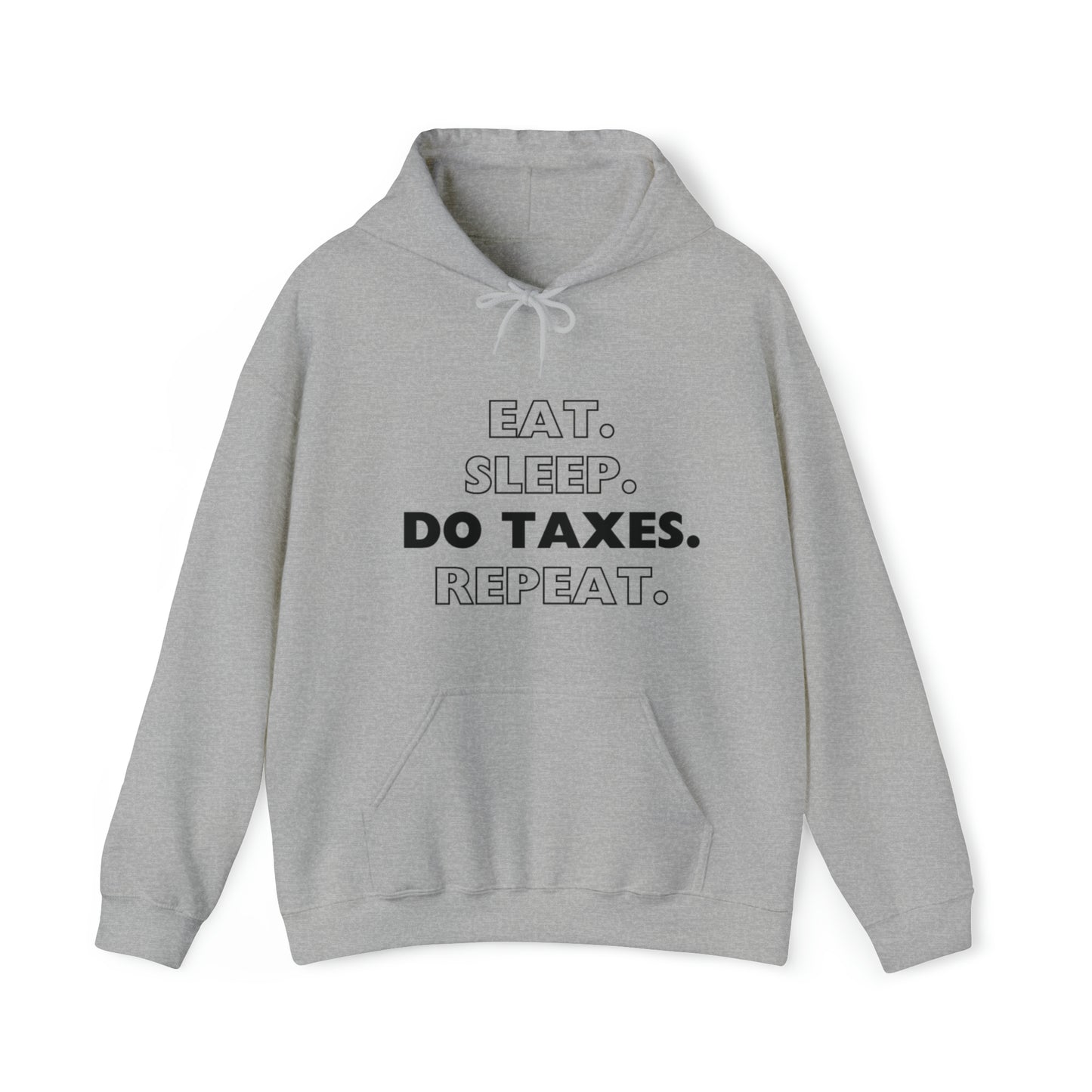 Eat Sleep Do Taxes Repeat Heavy Blend™ Hooded Sweatshirt