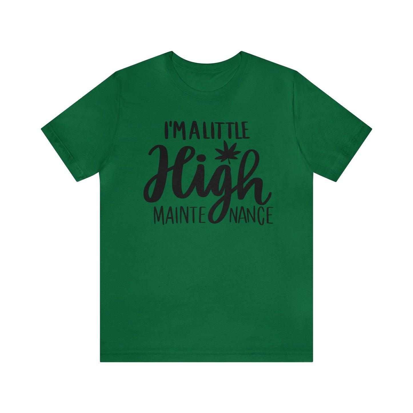 I'm a Little High Maintenance Unisex Jersey Tee
