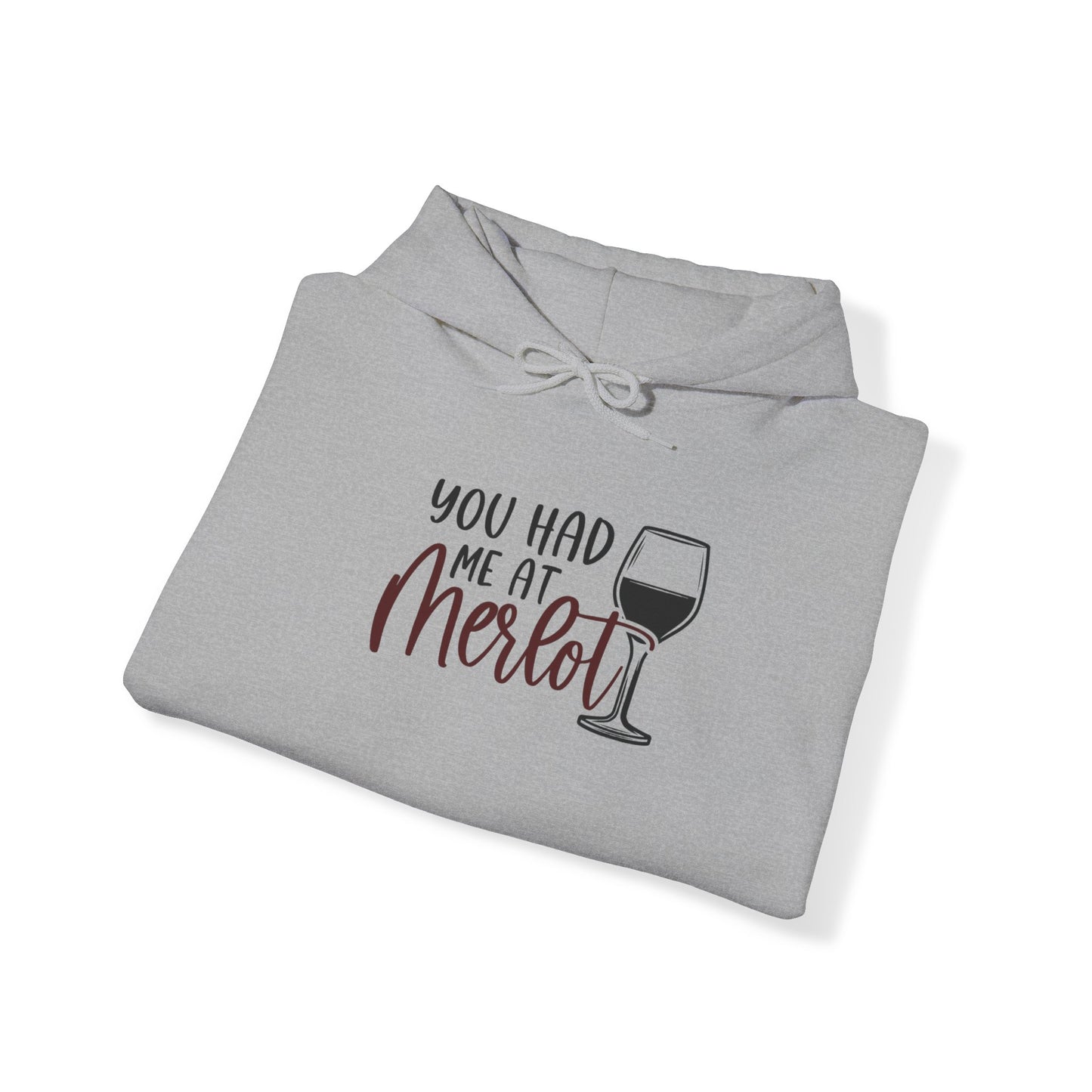 You had me at Merlot Blend™ Hooded Sweatshirt