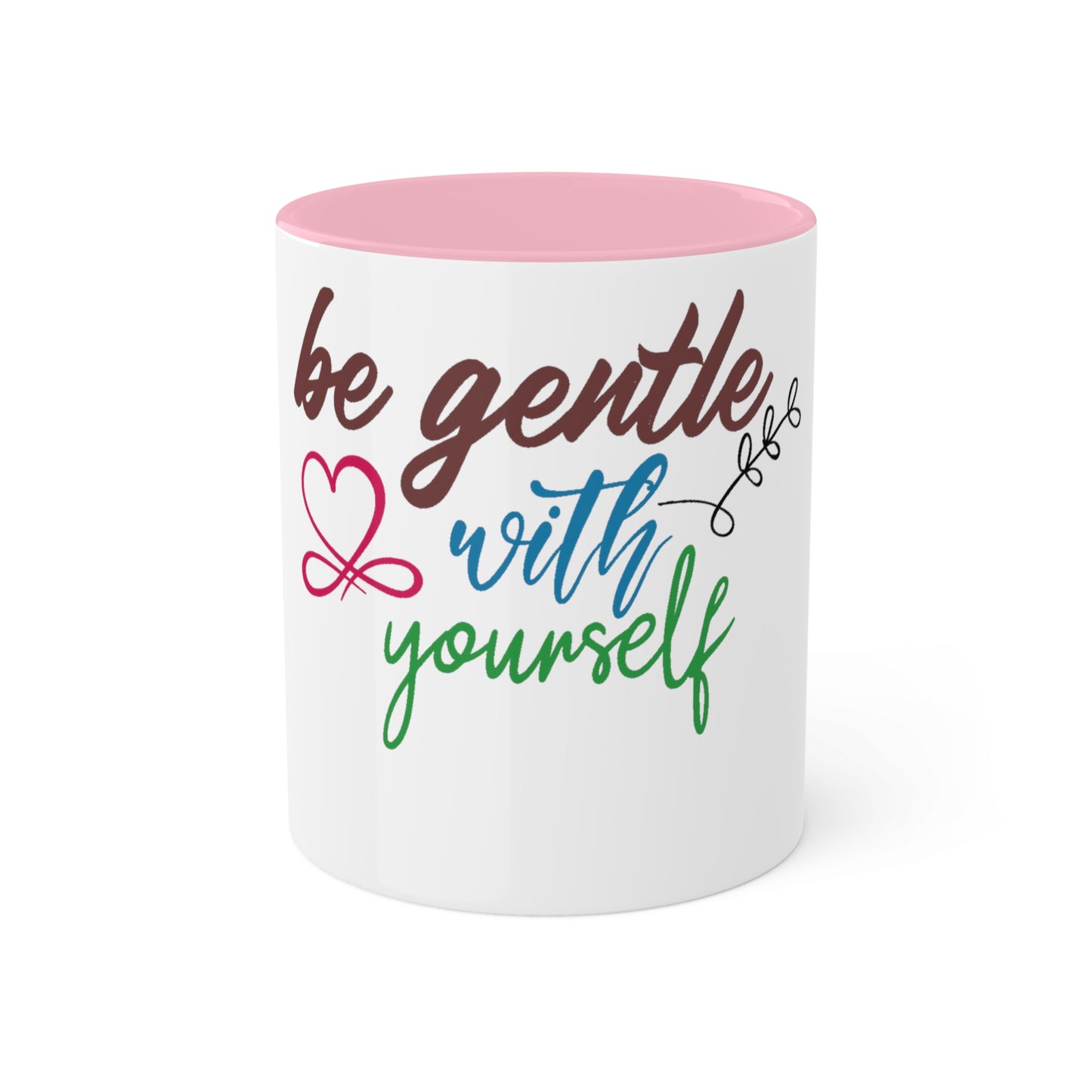 Be Gentle with Yourself, Custom Personalized Mug