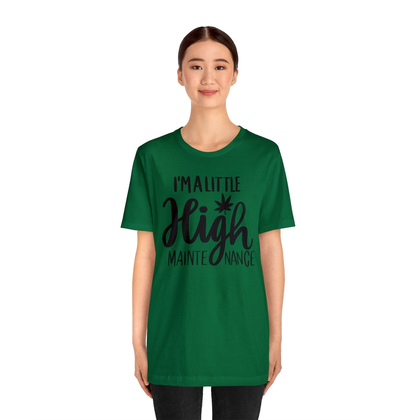 I'm a Little High Maintenance Unisex Jersey Tee