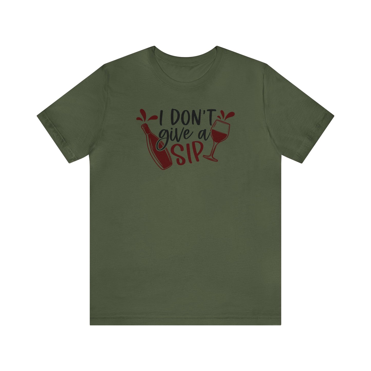 I Dont Give a Sip Unisex Jersey Tee