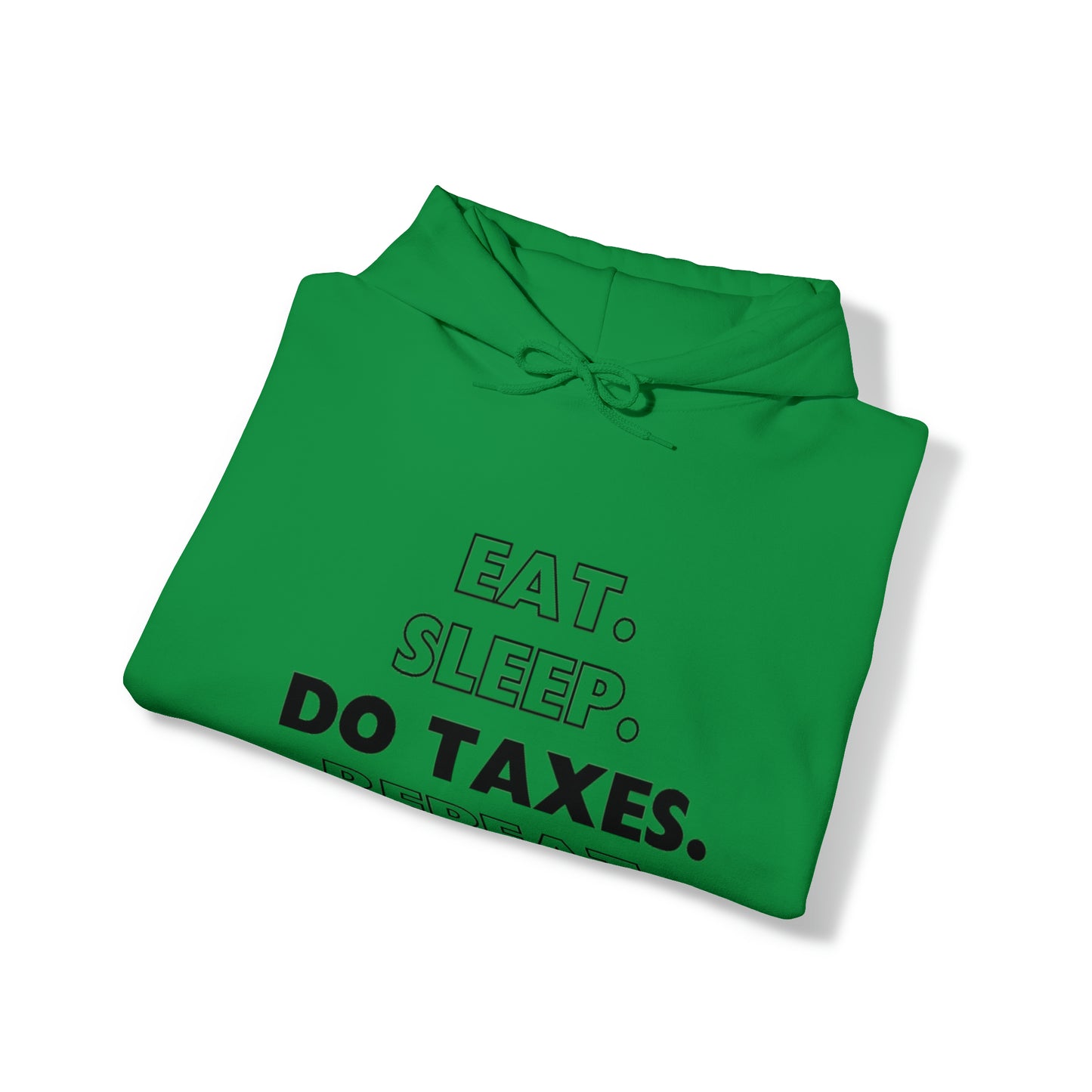 Eat Sleep Do Taxes Repeat Heavy Blend™ Hooded Sweatshirt