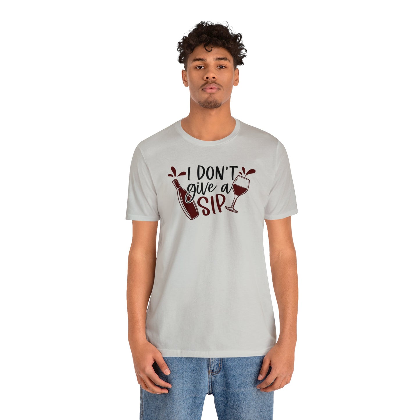 I Dont Give a Sip Unisex Jersey Tee