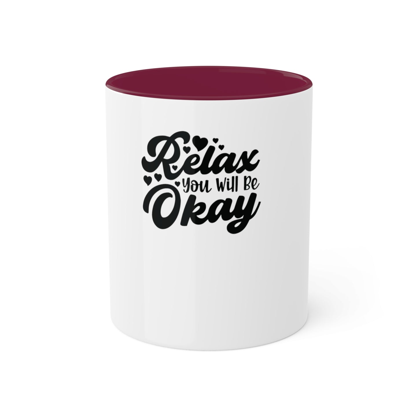 Relax You will be OK, Personalized Custom Mug