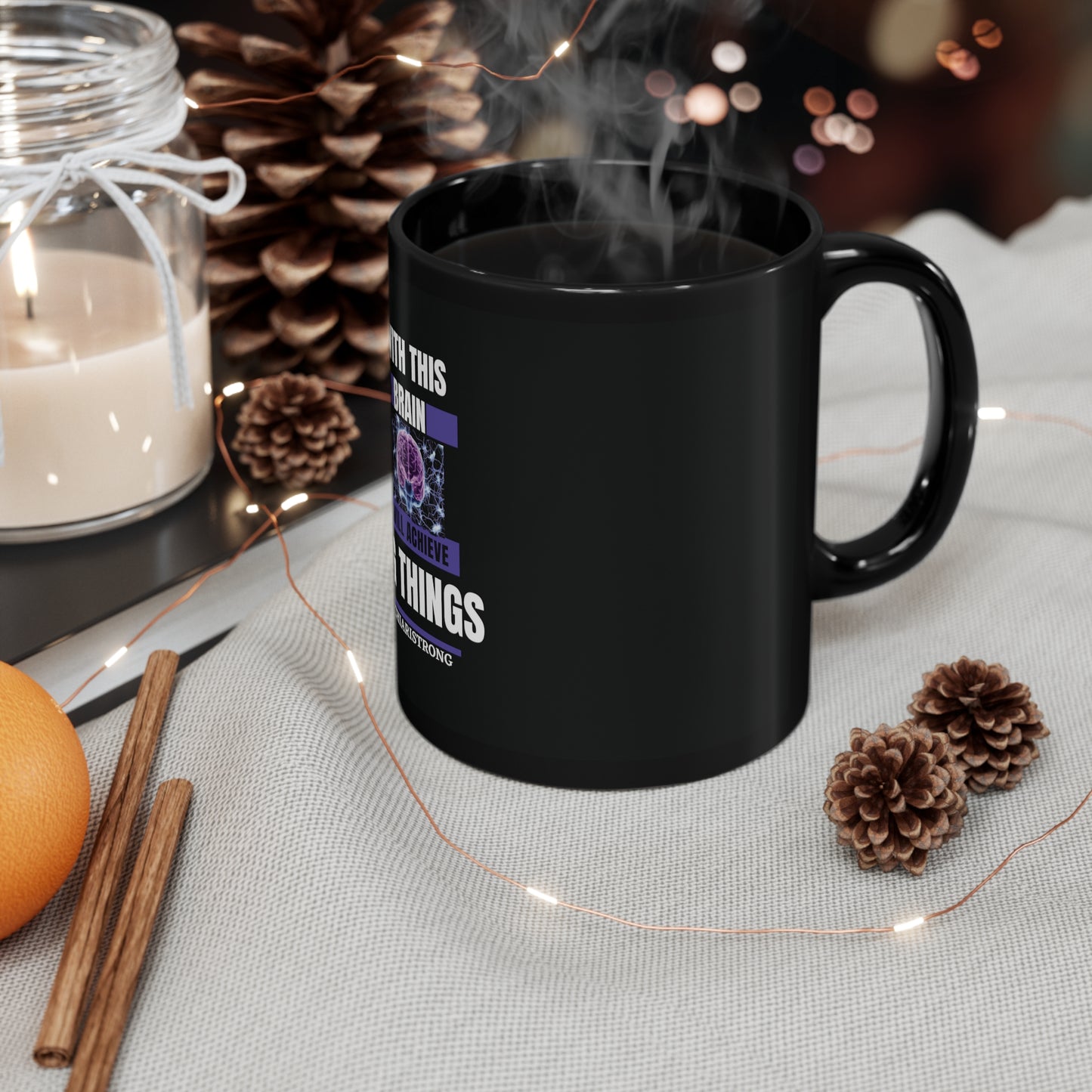 With this Brain I will Achieve Big Things Custom Mug