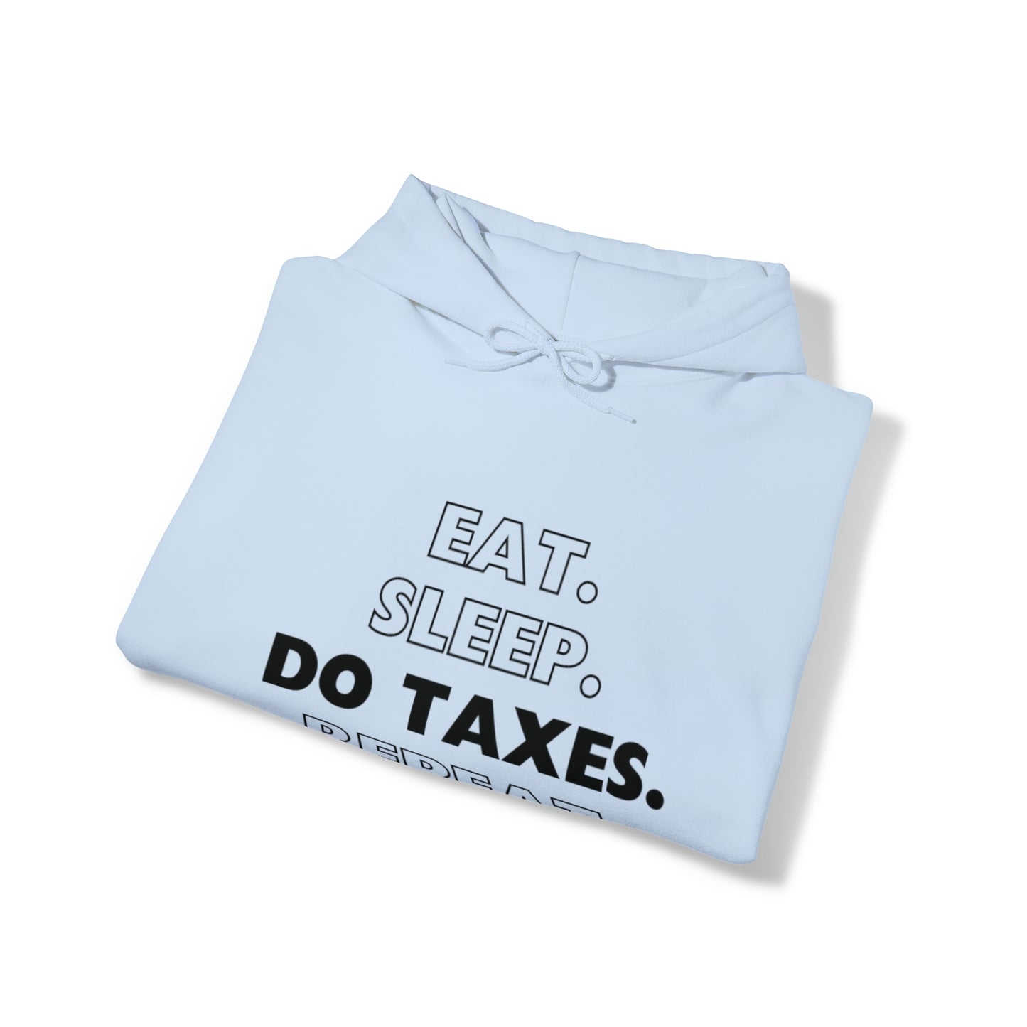 Eat Sleep Do Taxes Repeat Heavy Blend™ Hooded Sweatshirt