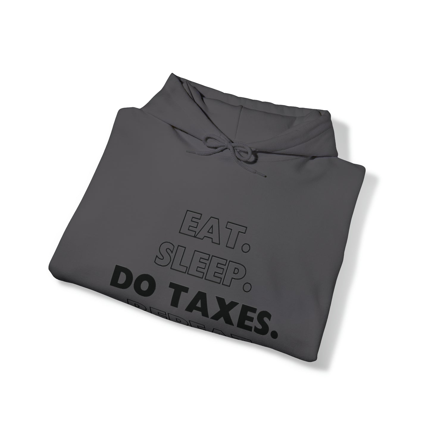 Eat Sleep Do Taxes Repeat Heavy Blend™ Hooded Sweatshirt