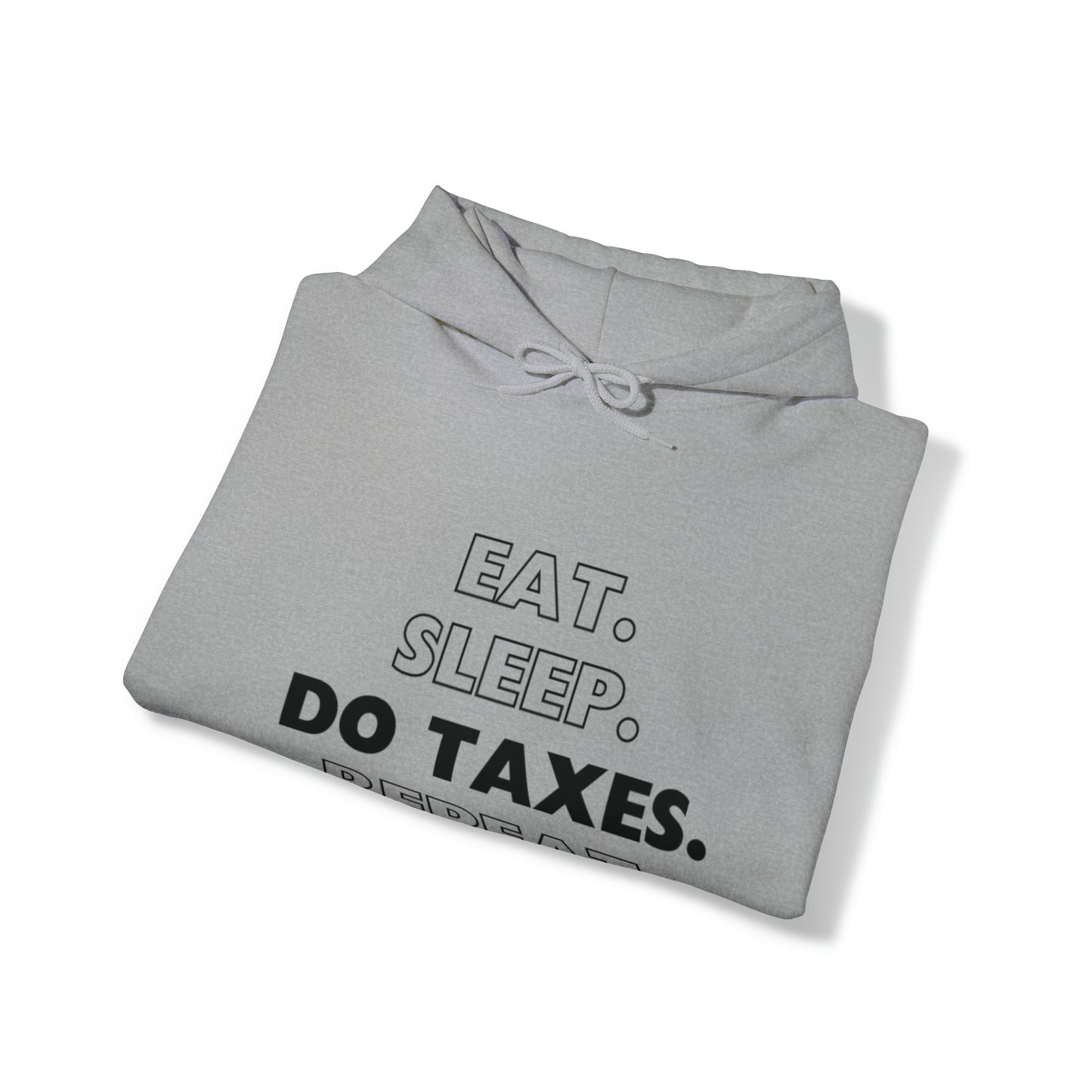 Eat Sleep Do Taxes Repeat Heavy Blend™ Hooded Sweatshirt