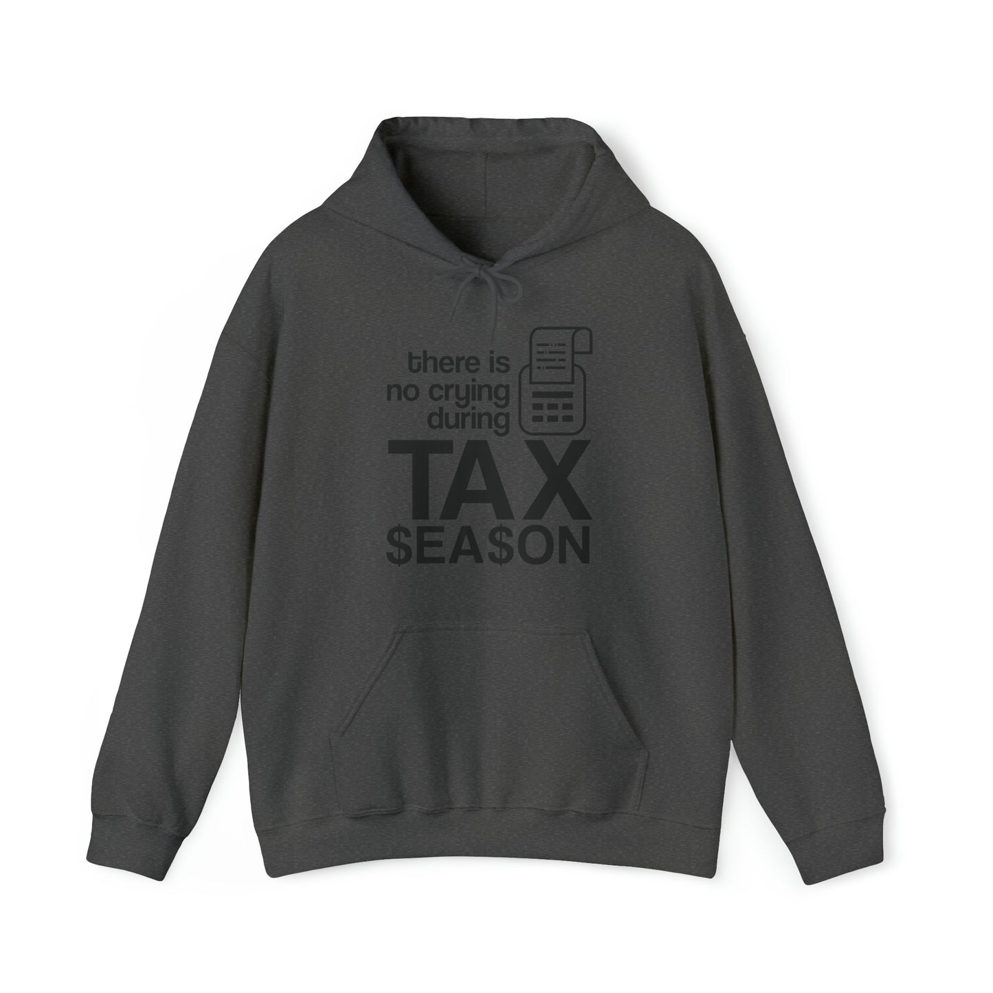 No Crying during Tax Season Unisex Pullover Hoodie Blend™ Sweatshirt