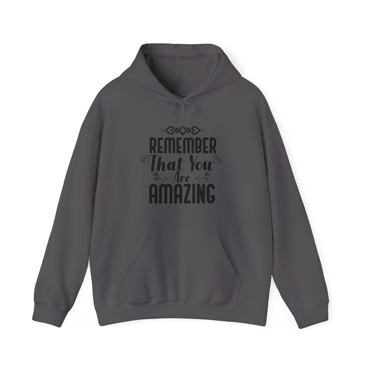 Remember You are Amazing Unisex Blend™ Hooded Sweatshirt