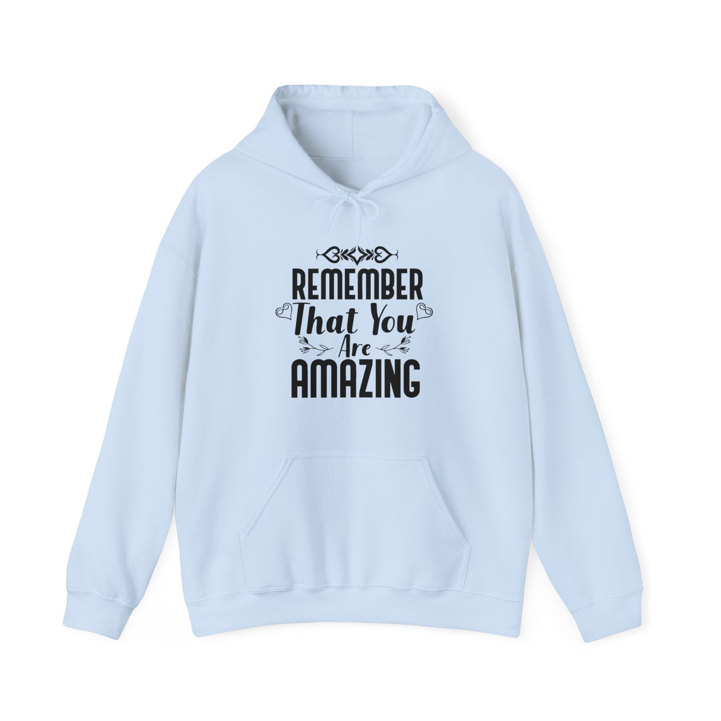 Remember You are Amazing Unisex Blend™ Hooded Sweatshirt