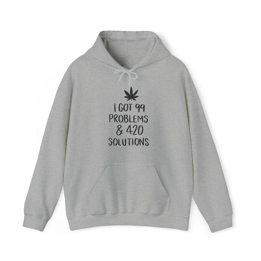 I Got 99 Problems & 420 Solutions Unisex Pullover Hoodie Blend™ Sweatshirt