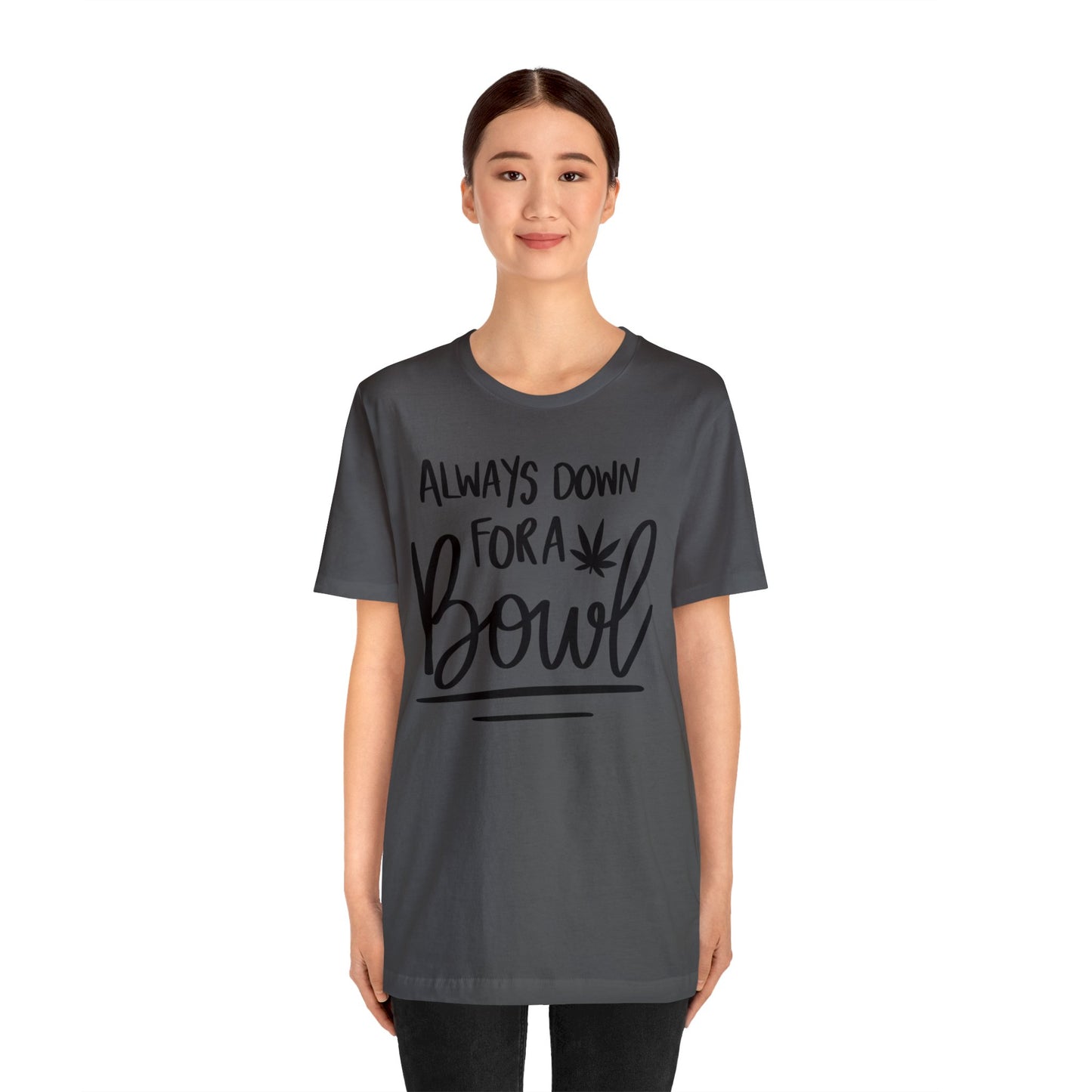 Always Down for a Bowl Unisex Jersey Tee