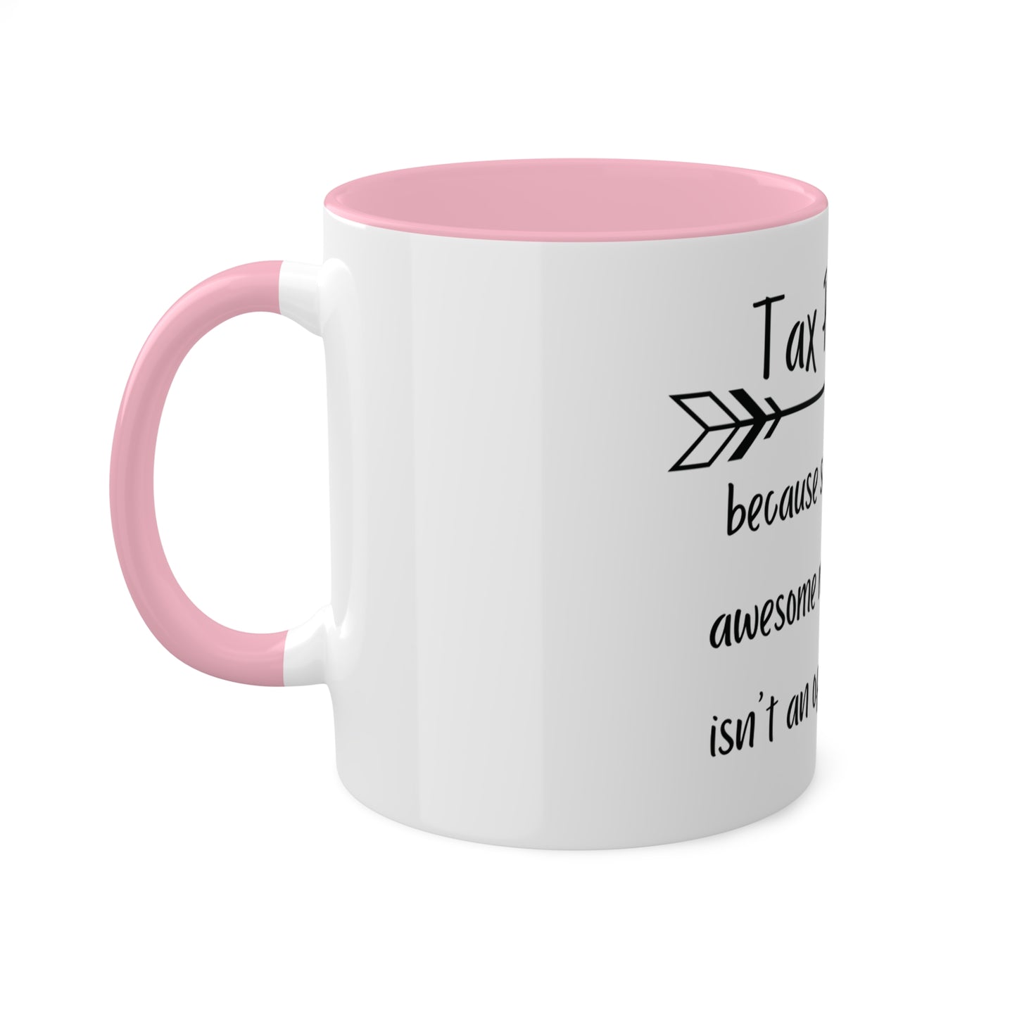 Tax Preparer because Miracle Worker isn't Title, Personalized Custom Mug