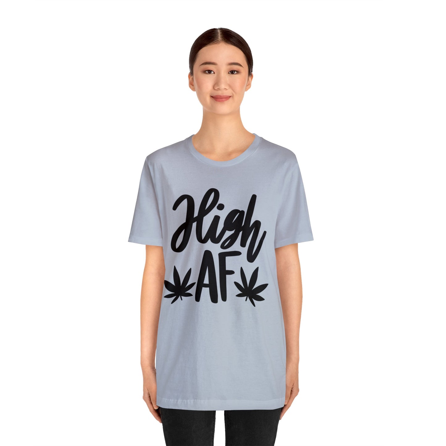 High AF Unisex Jersey Tee