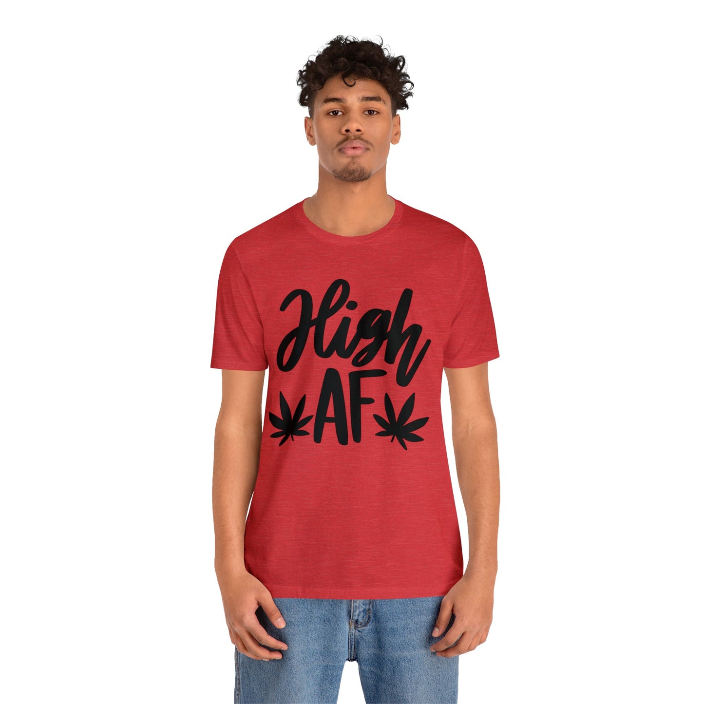 High AF Unisex Jersey Tee