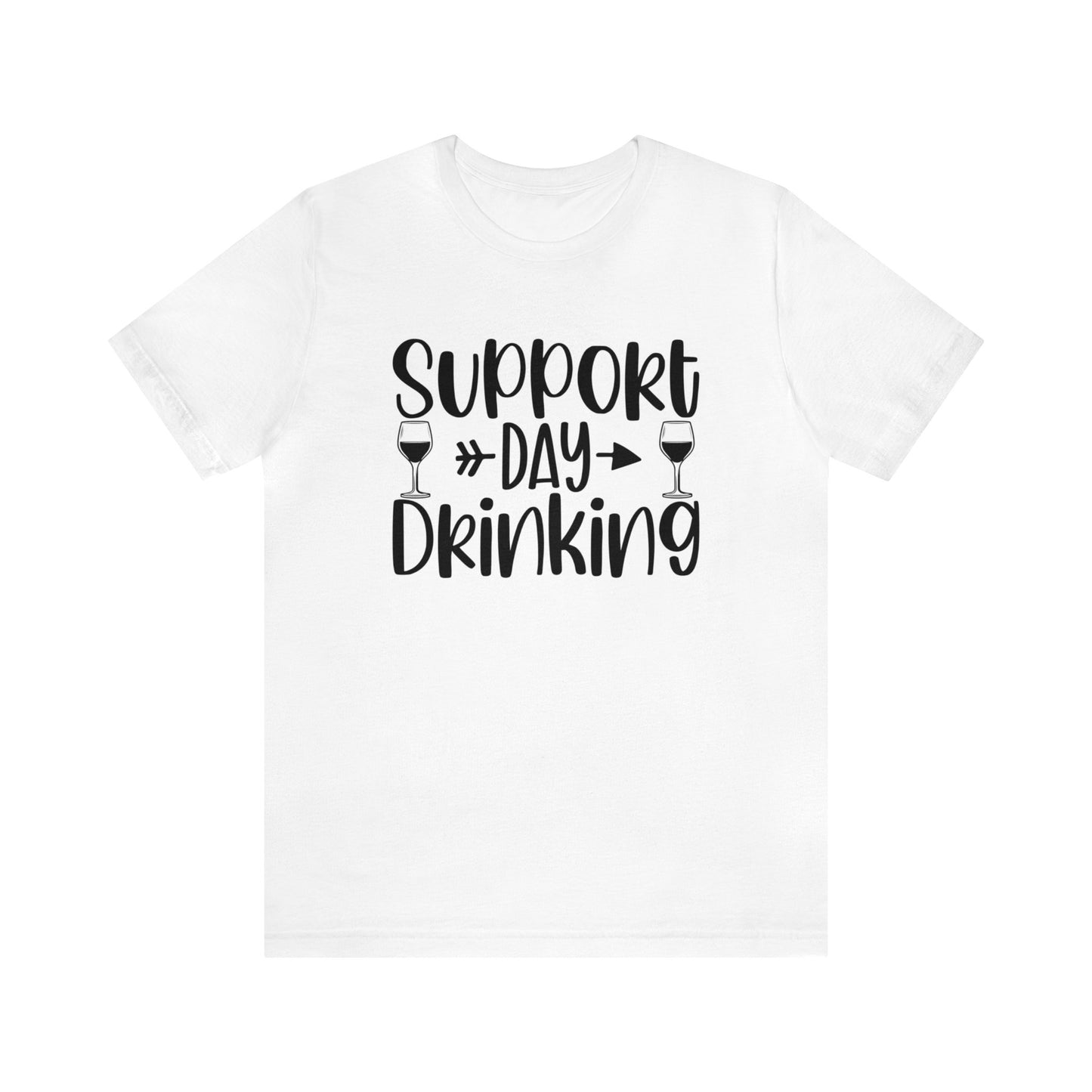 Support Day Drinking Unisex Jersey Tee