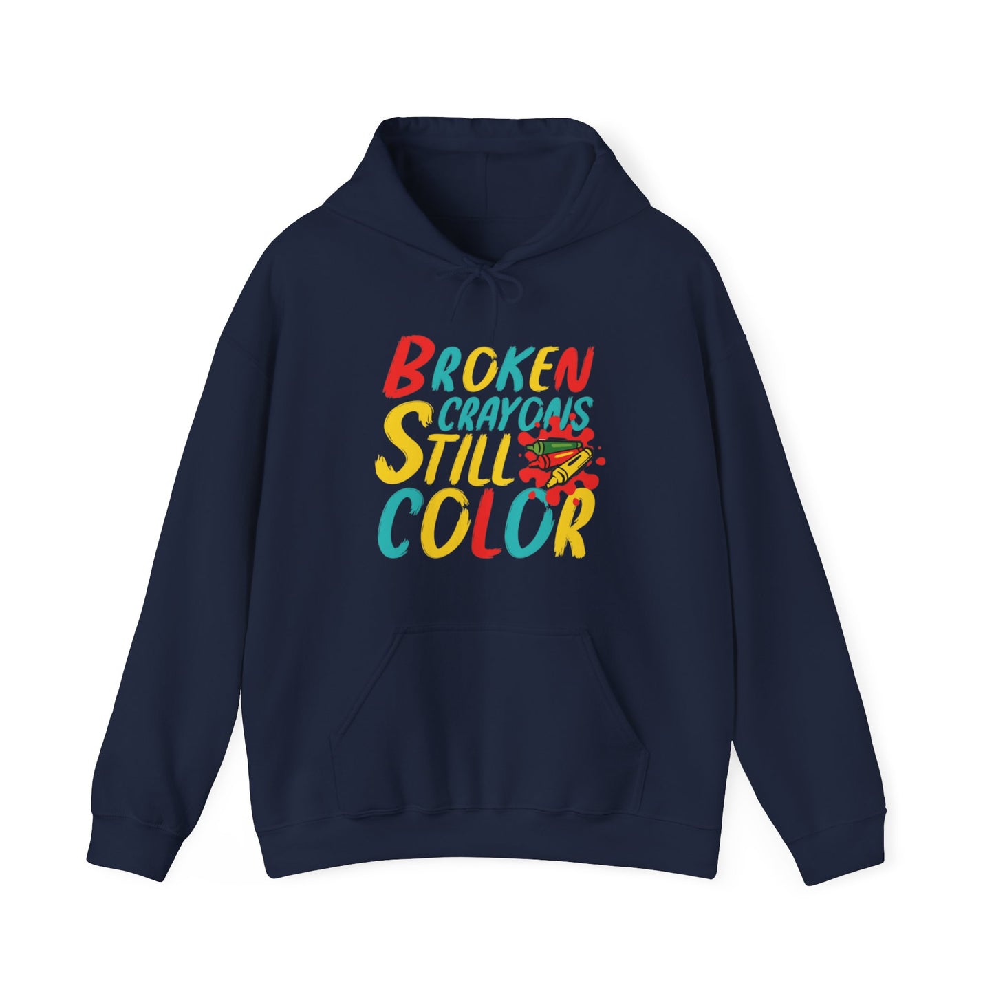 Broken Crayons still Color Unisex Pullover Hoodie