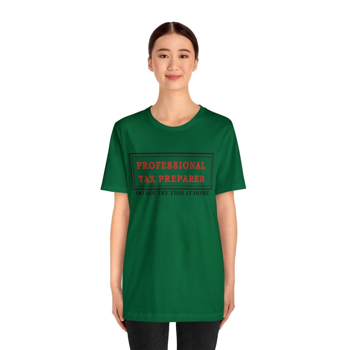 Pro Tax Preparer- Dont try at Home Unisex Jersey Tee