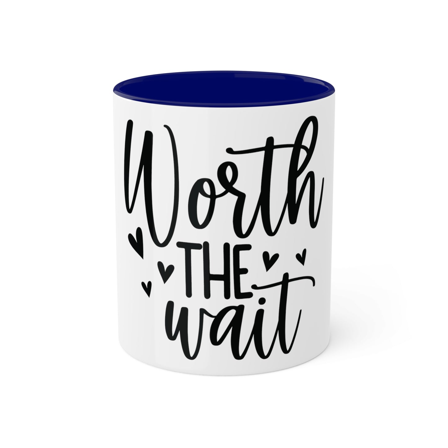 Worth the Wait, Custom Personalized Mug