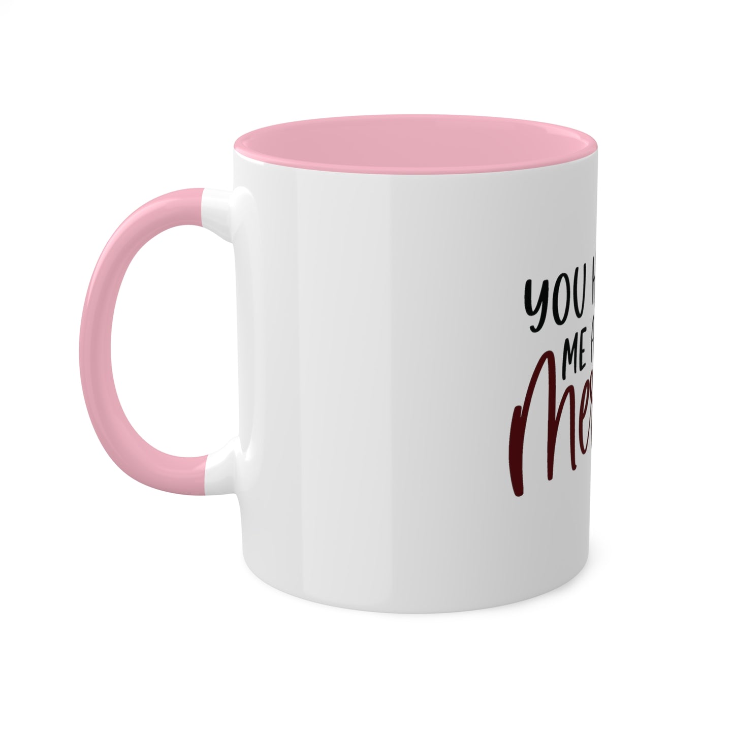 You had me at Merlot Custom Personalized Mug