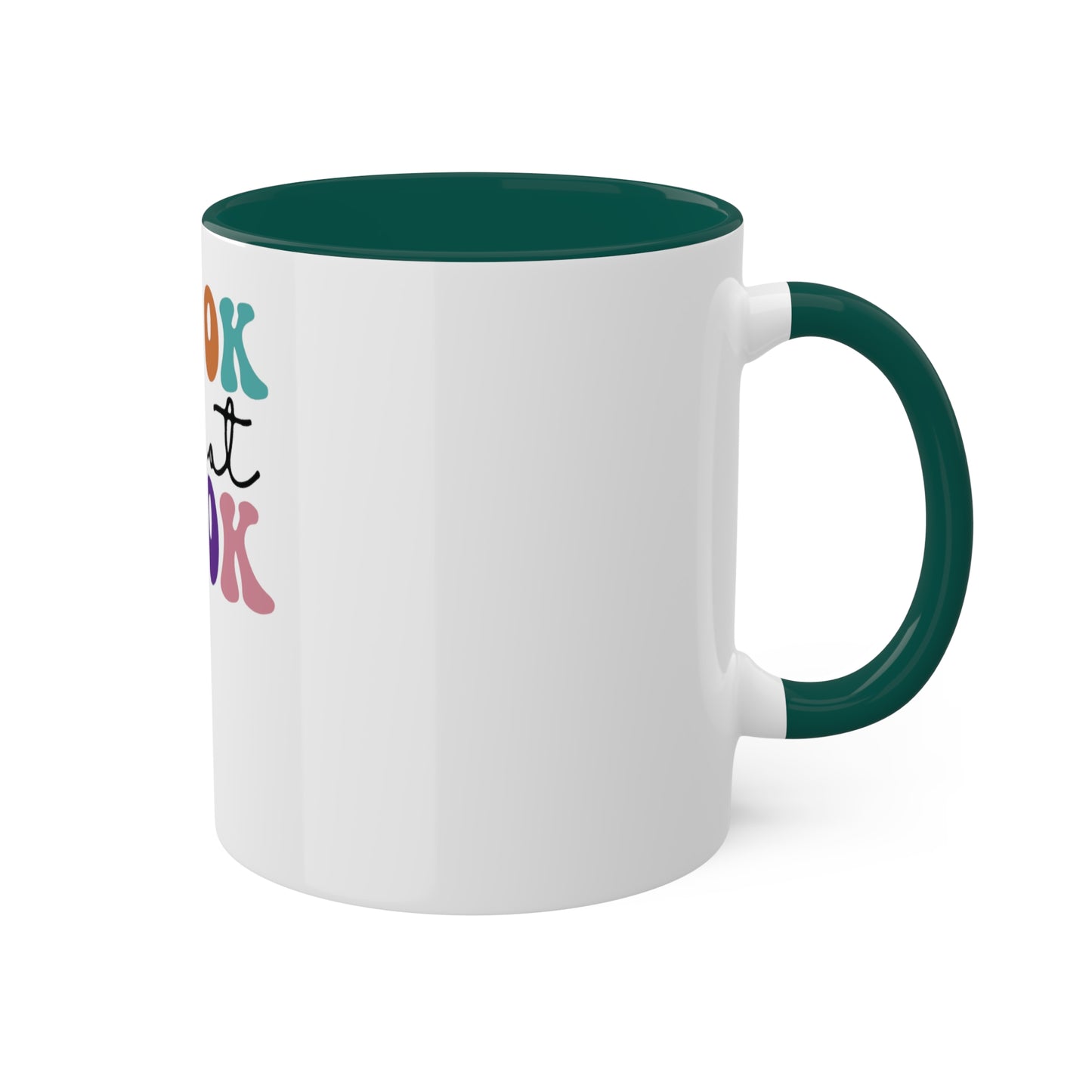 Its ok to not BE OK Custom Personalized Mug