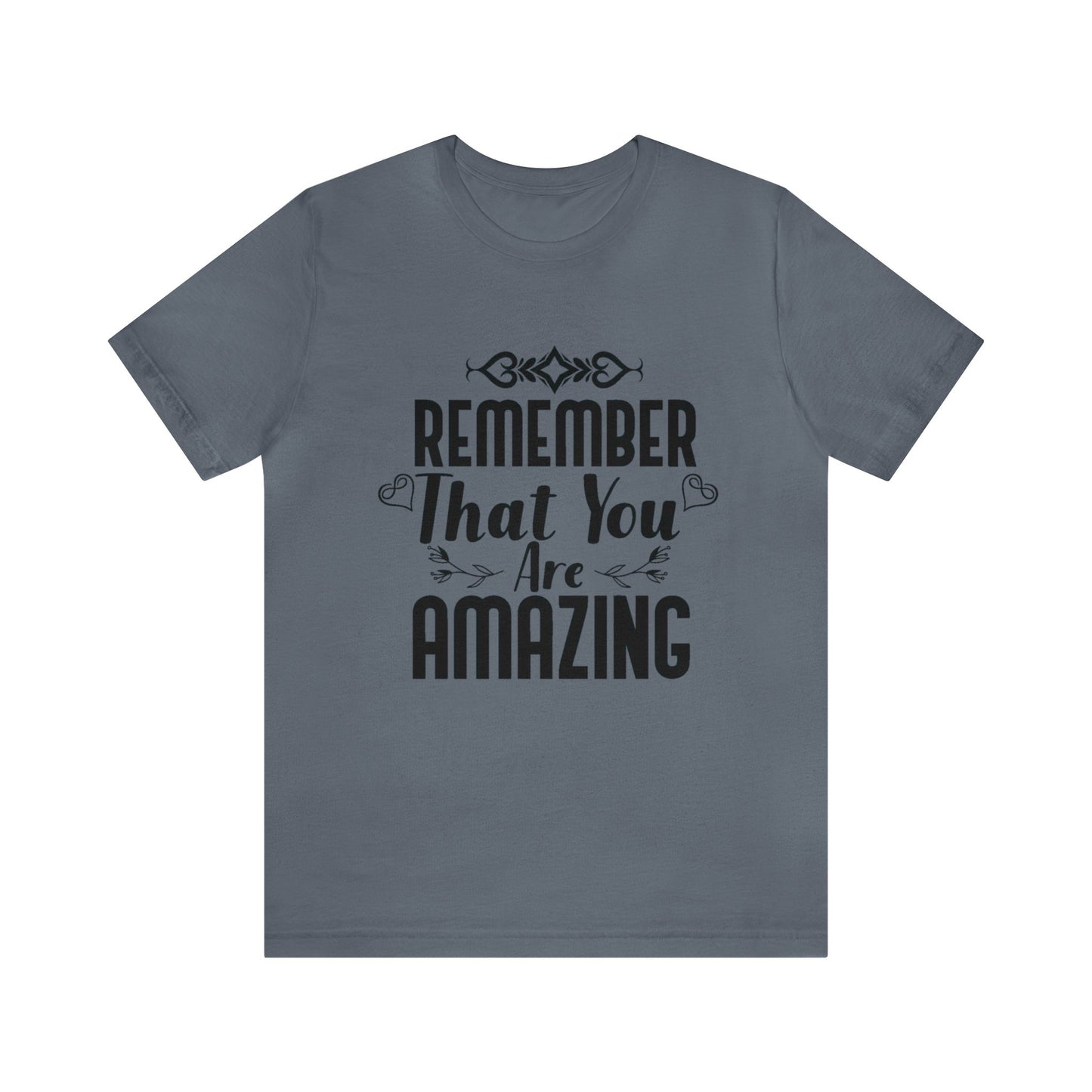 Remember You are Amazing Unisex Jersey Tee