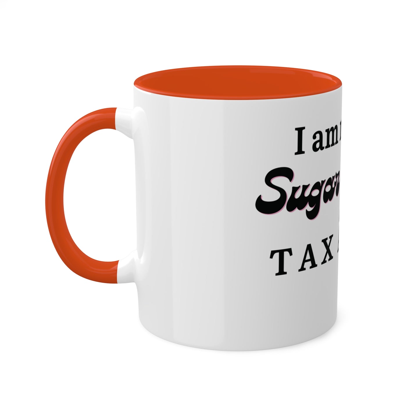 Sugar & Spice Tax Advice, Custom Personalized Mug