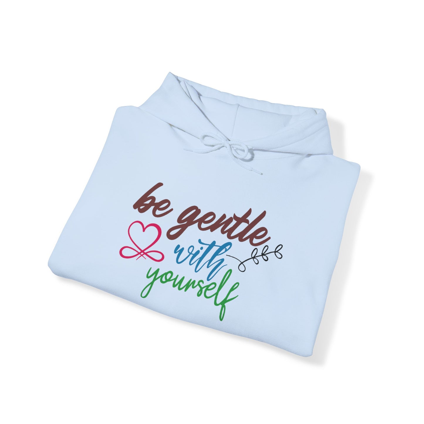 Be Gentle with Yourself Unisex Pullover Hoodie Blend™ Sweatshirt