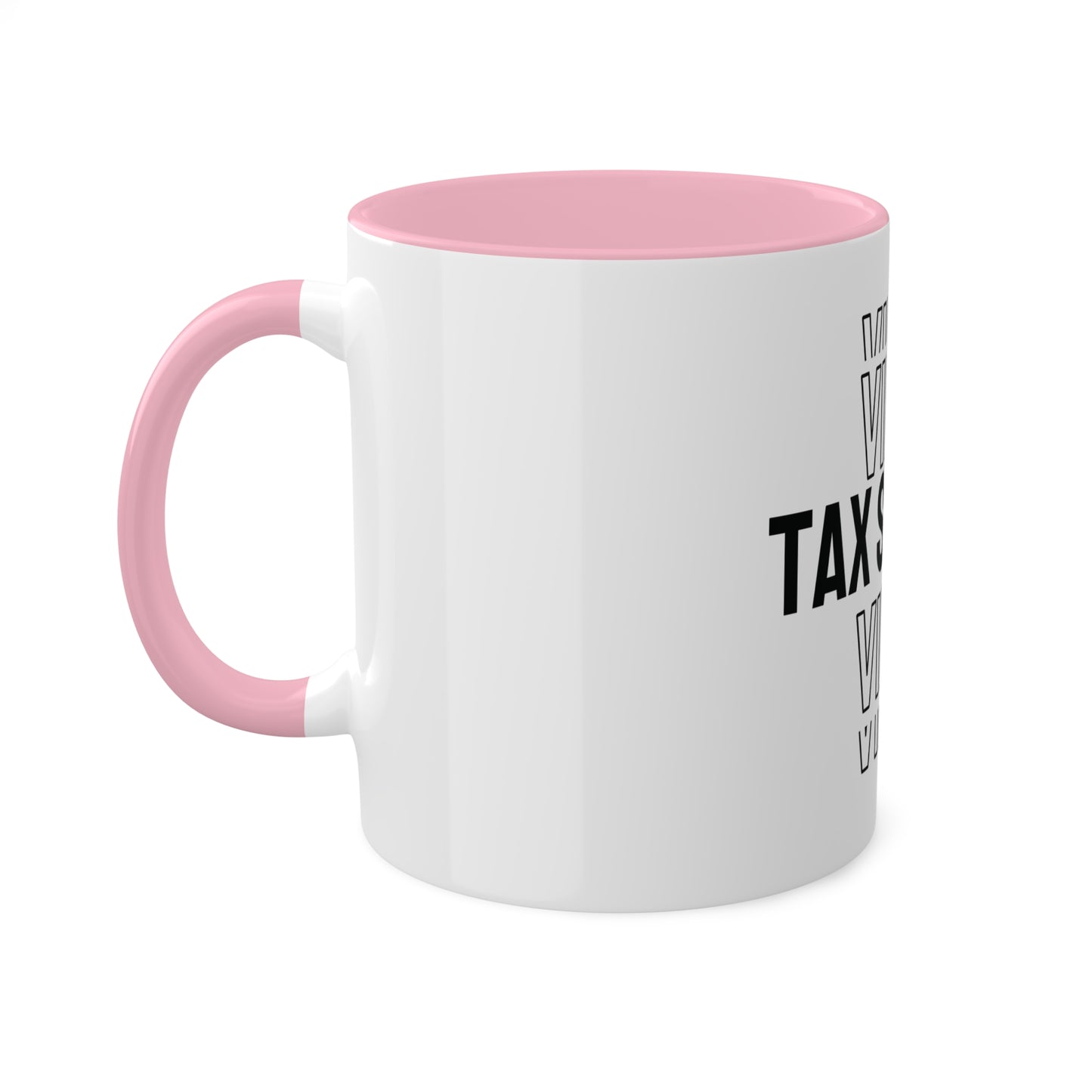 Tax Season Vibes, Custom Personalized Mug