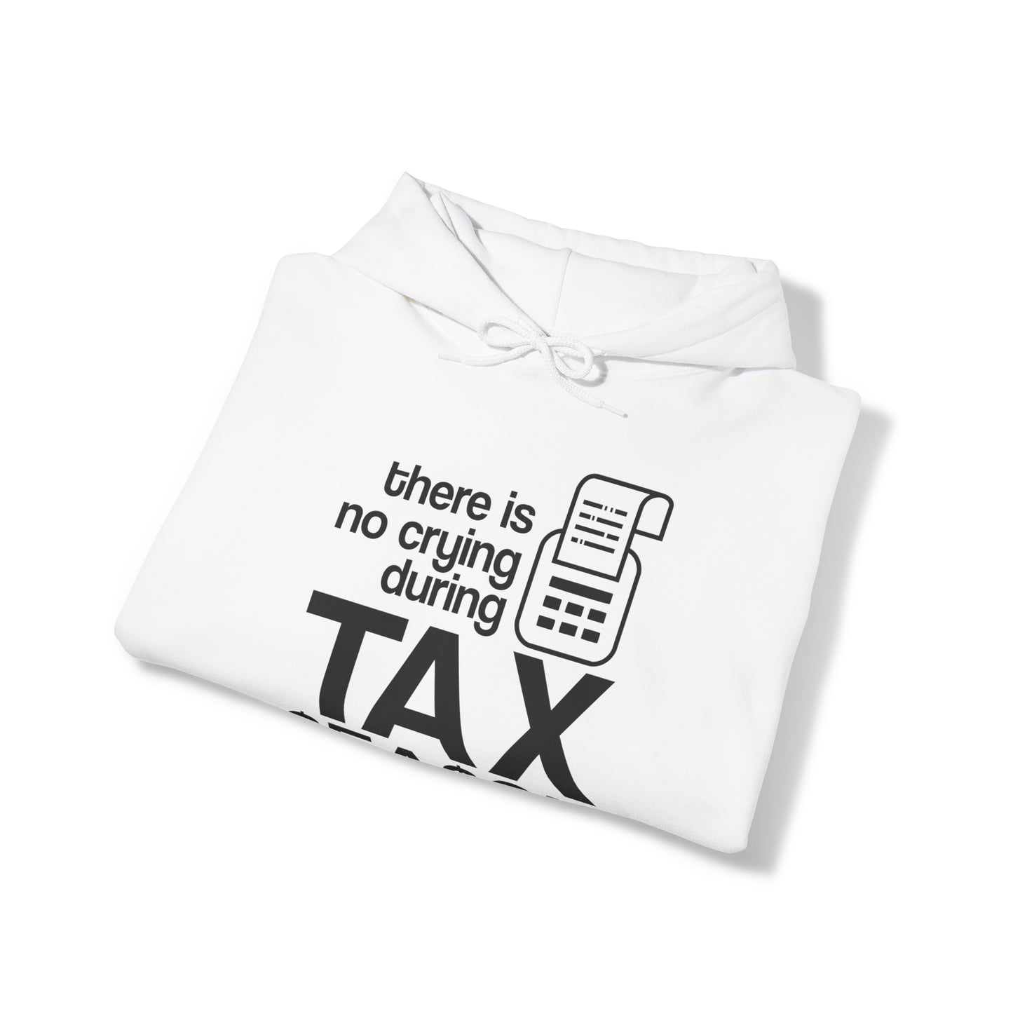 No Crying during Tax Season Unisex Pullover Hoodie Blend™ Sweatshirt