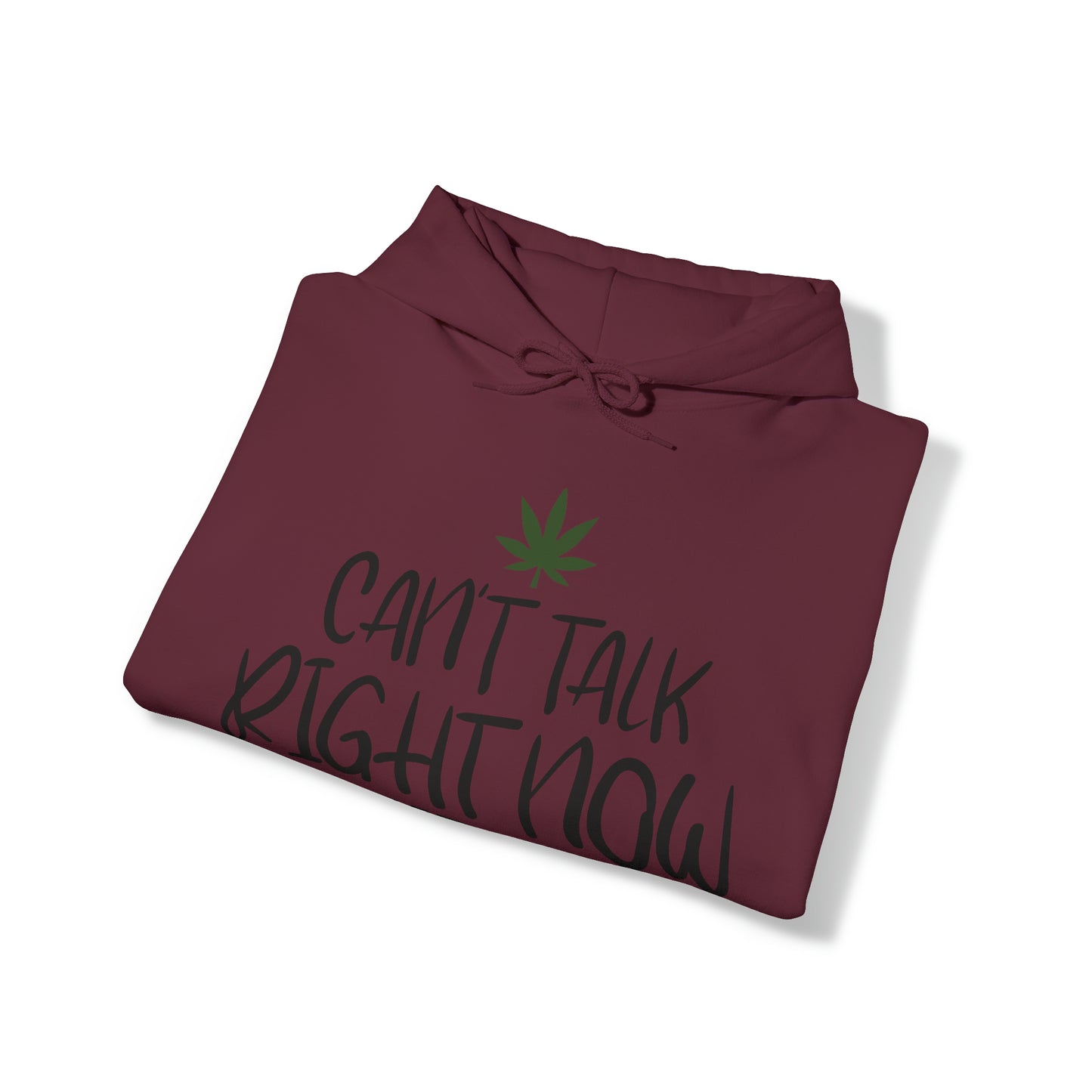 Cant Talk Right Now Pothead Unisex Blend™ Hooded Sweatshirt