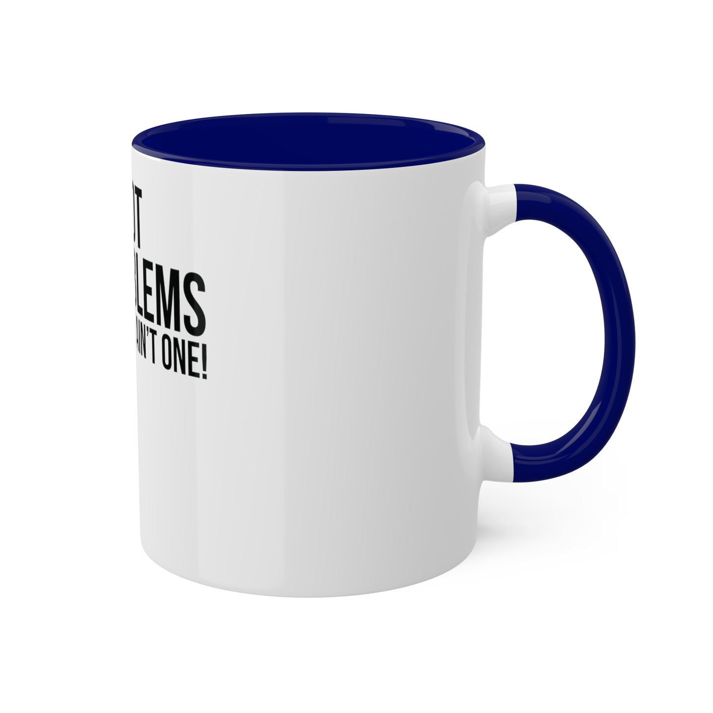 1099 Problems but Taxes Ain't One, Custom Personalized Mug