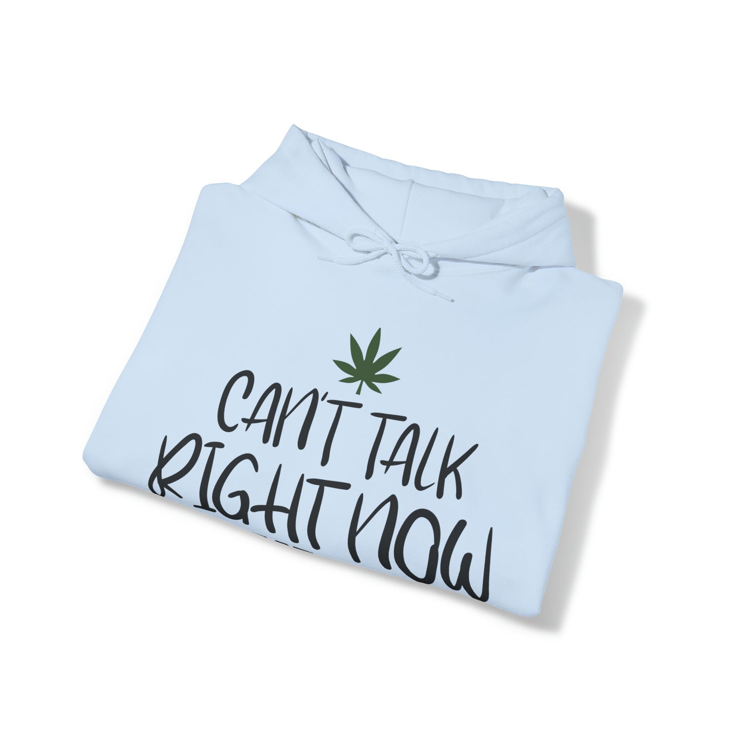 Cant Talk Right Now Pothead Unisex Blend™ Hooded Sweatshirt