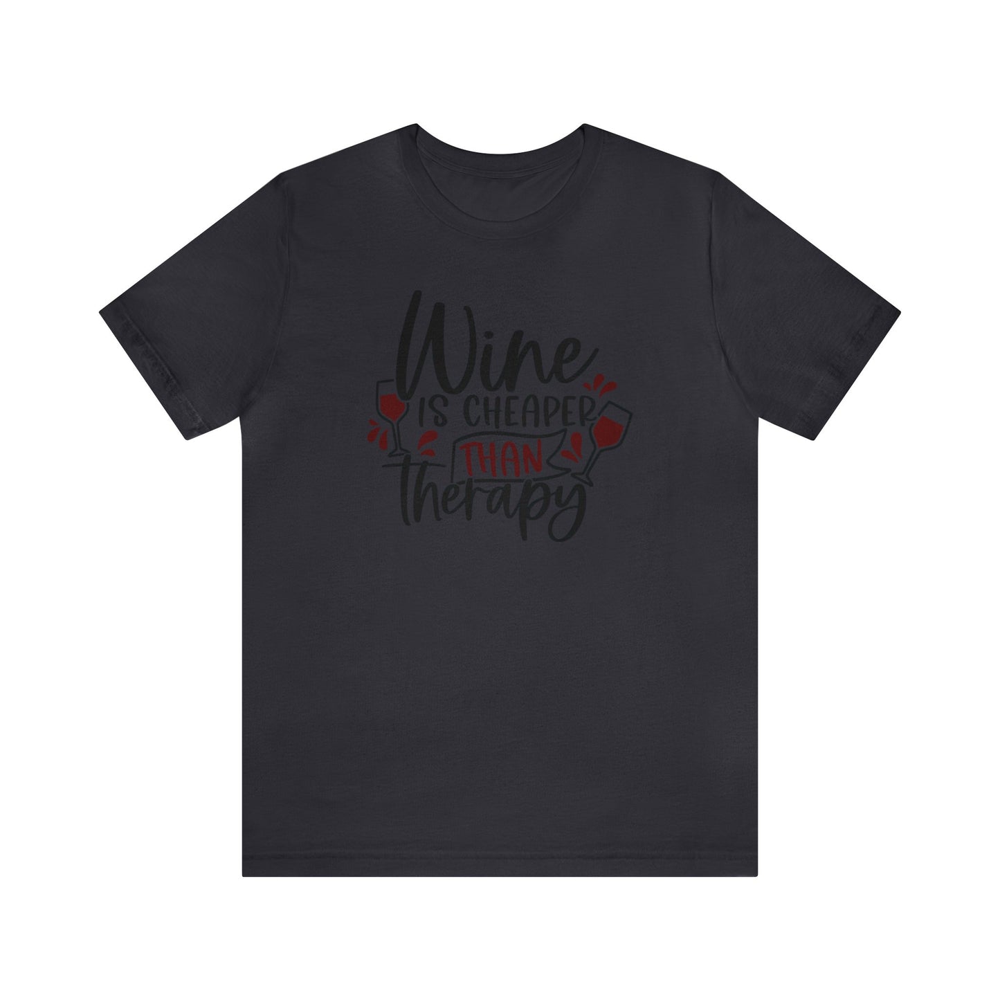 Wine is Cheaper than Therapy Unisex Jersey Tee