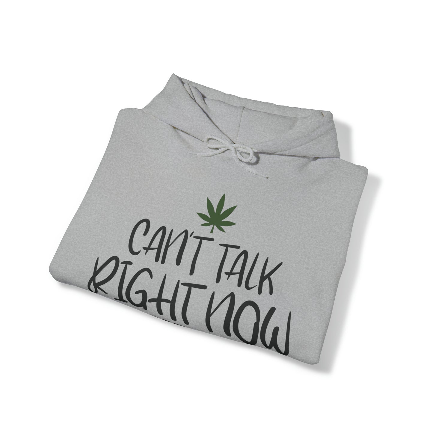 Cant Talk Right Now Pothead Unisex Blend™ Hooded Sweatshirt