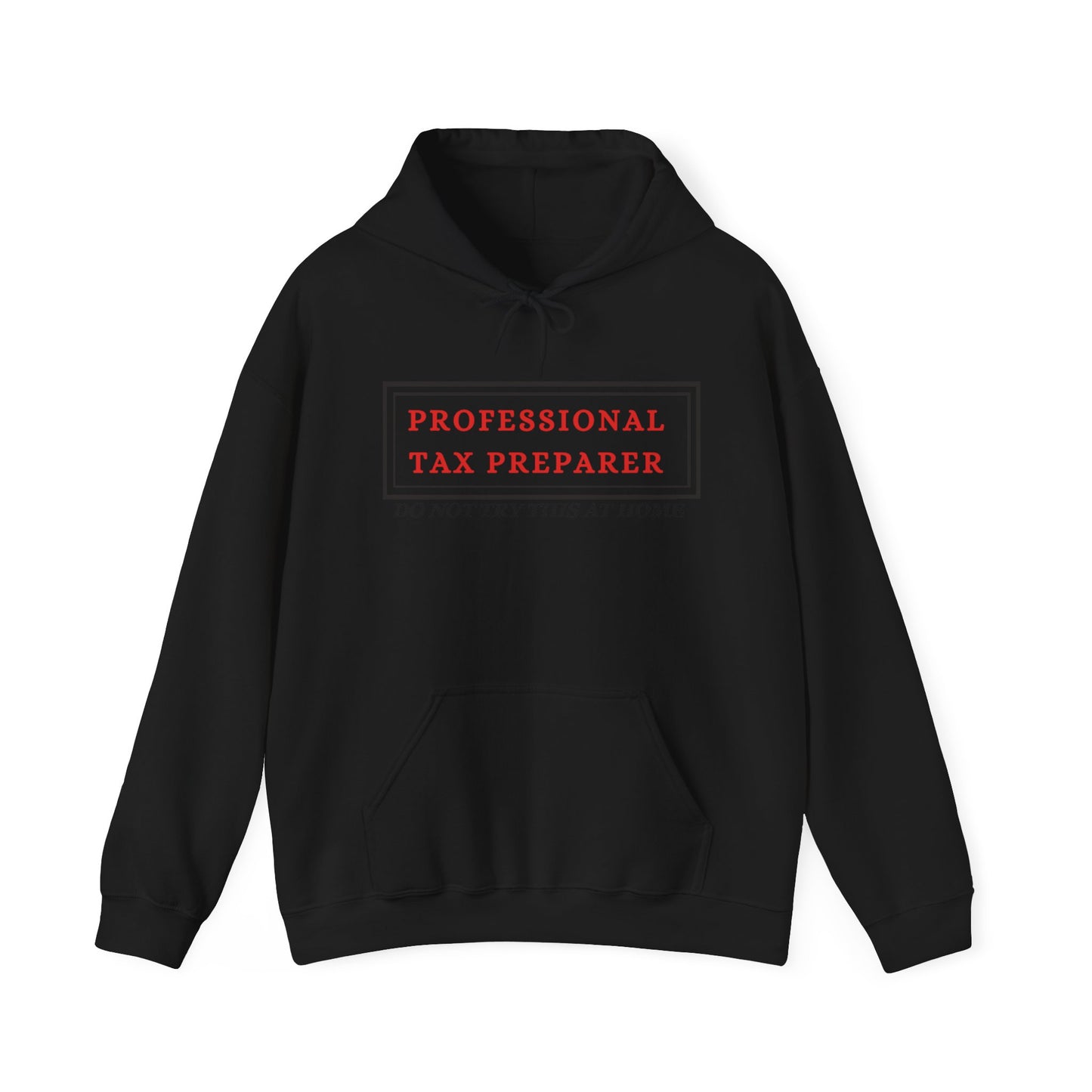 Pro Tax Preparer - Dont try this at Home Blend™ Hooded Sweatshirt