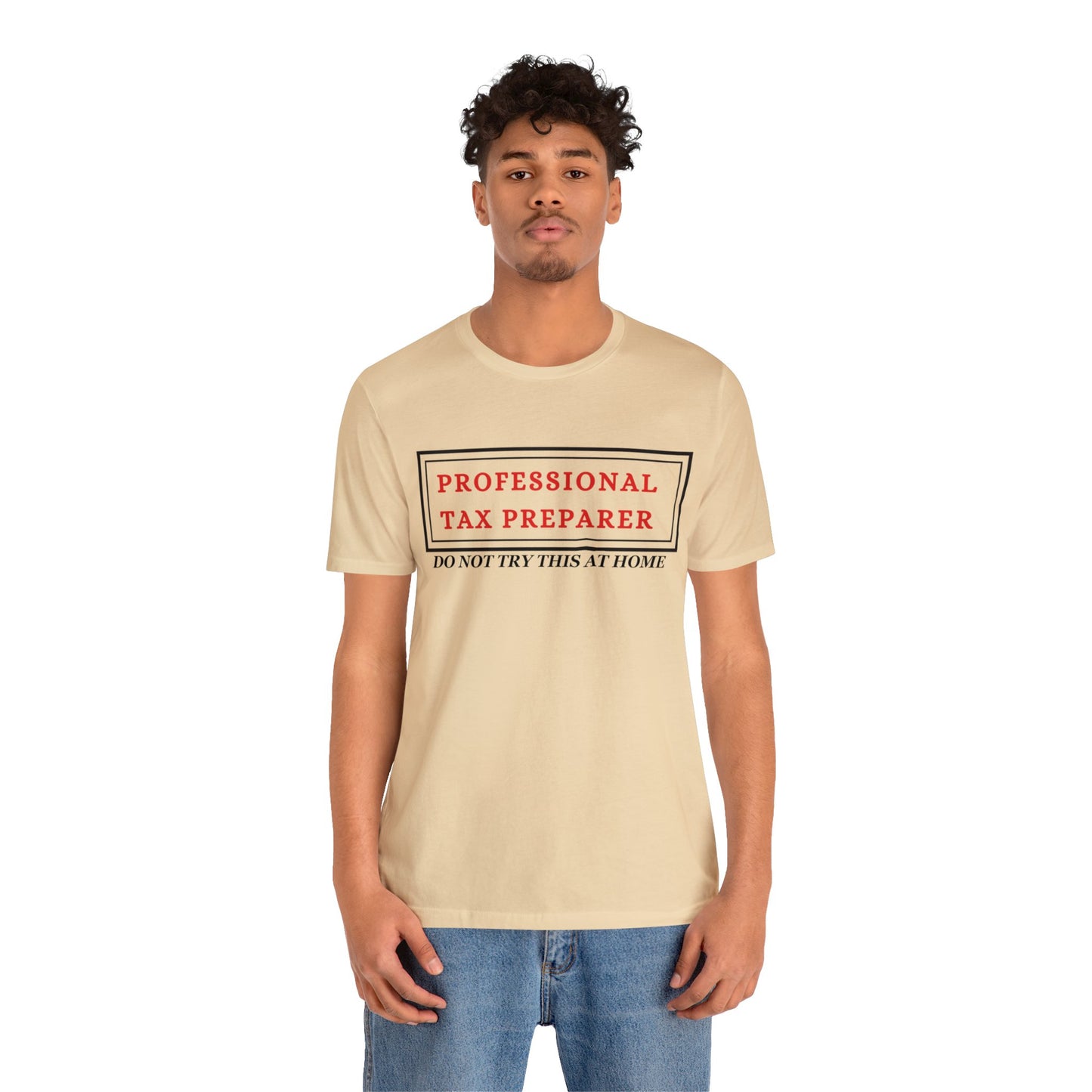 Pro Tax Preparer- Dont try at Home Unisex Jersey Tee