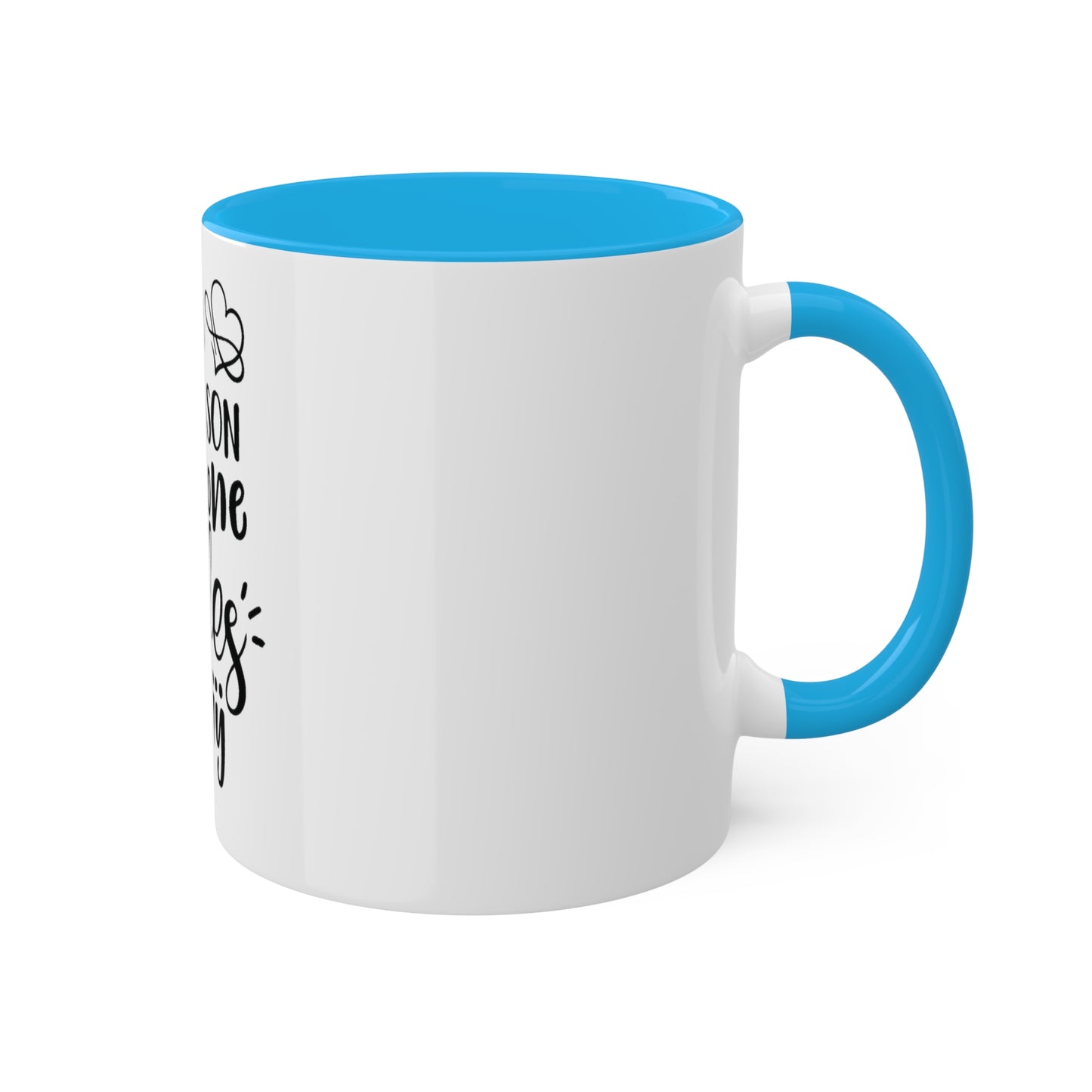 Be the Reason Someone Smiles Today, Personalized Custom Mug