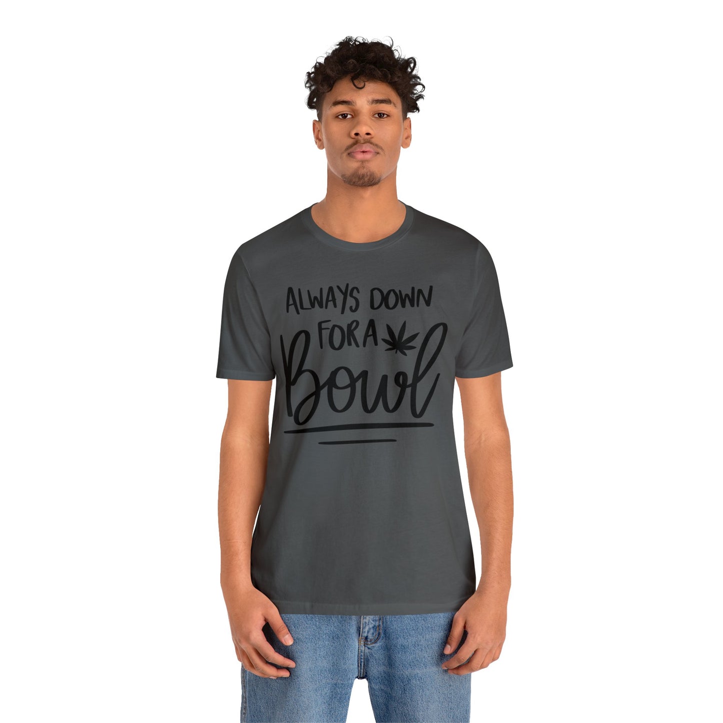 Always Down for a Bowl Unisex Jersey Tee