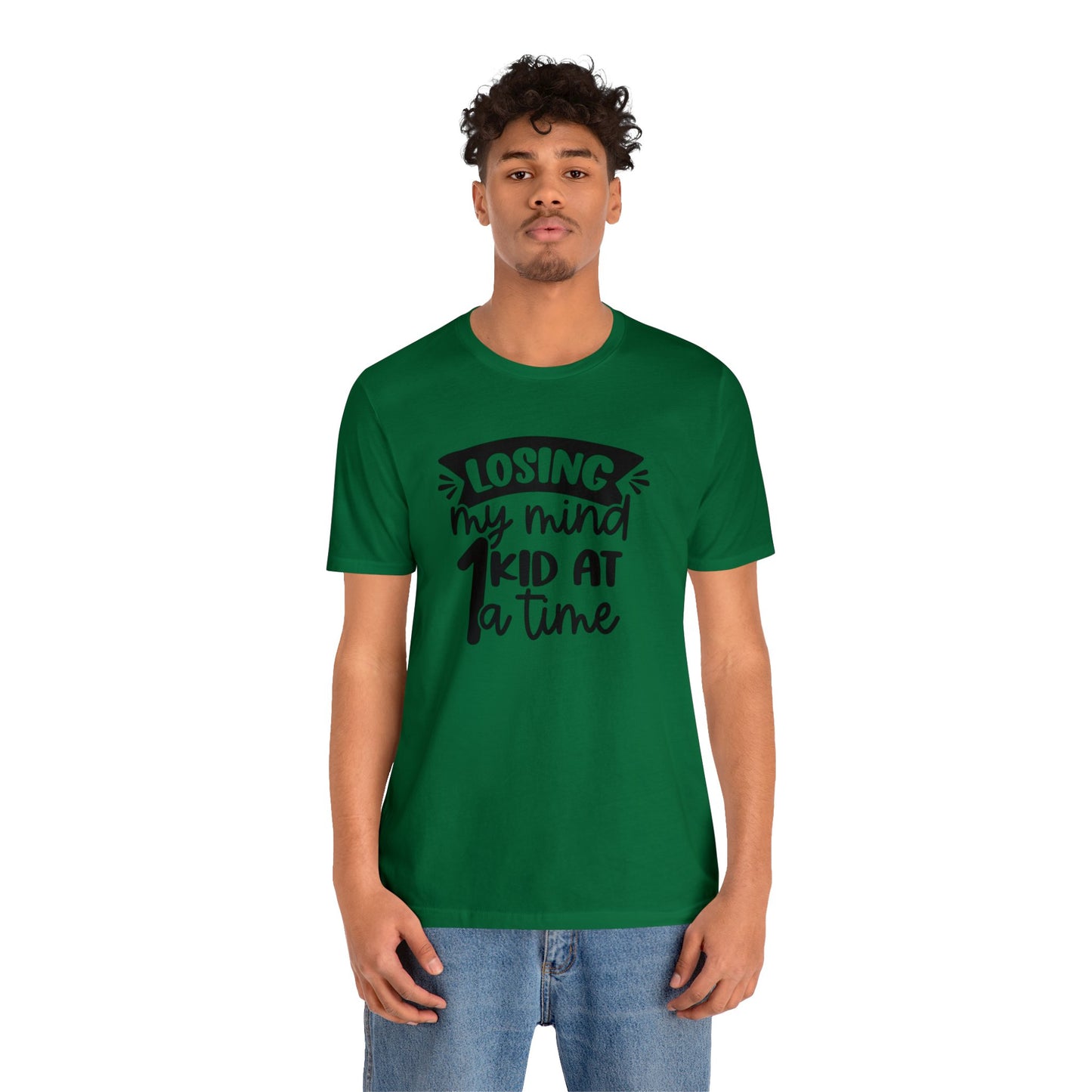 Losing my Mind 1 Kid at a Time Unisex Jersey Tee